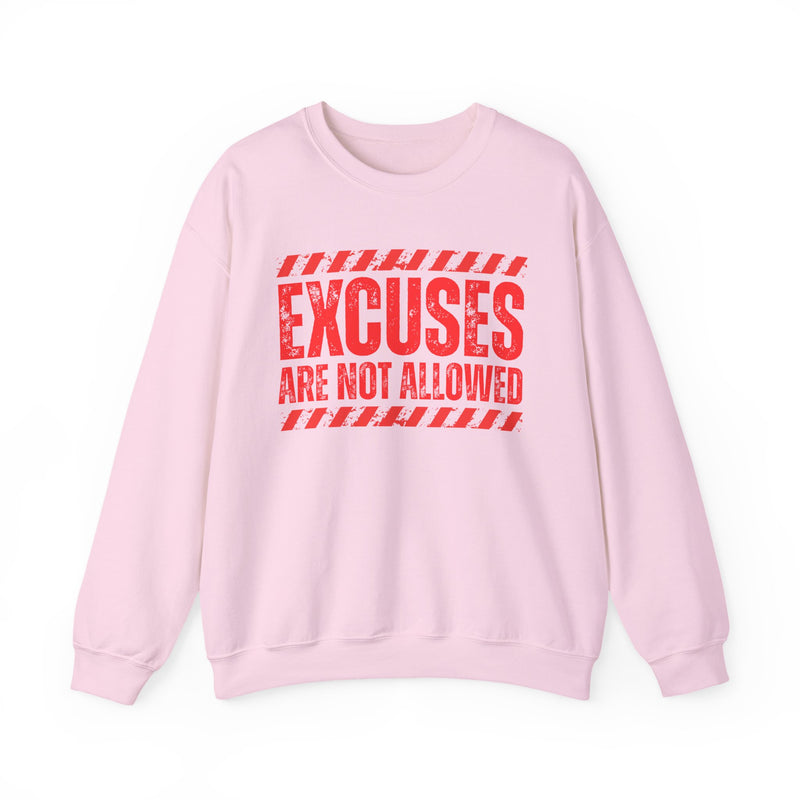 Excuses Are Not Allowed - Sweatshirt