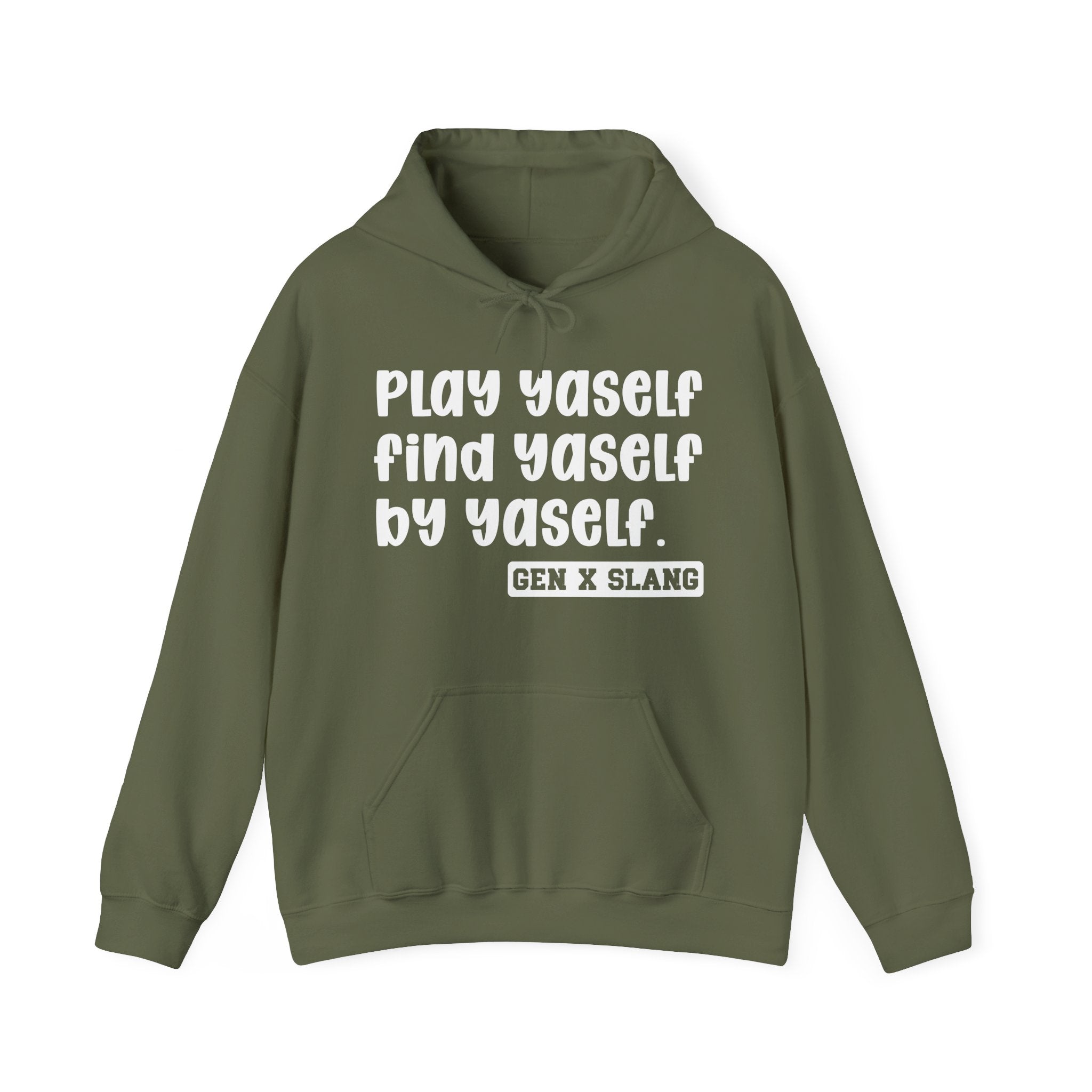 Play Yaself Find Yaself By Yaself — Funny Statement Pullover