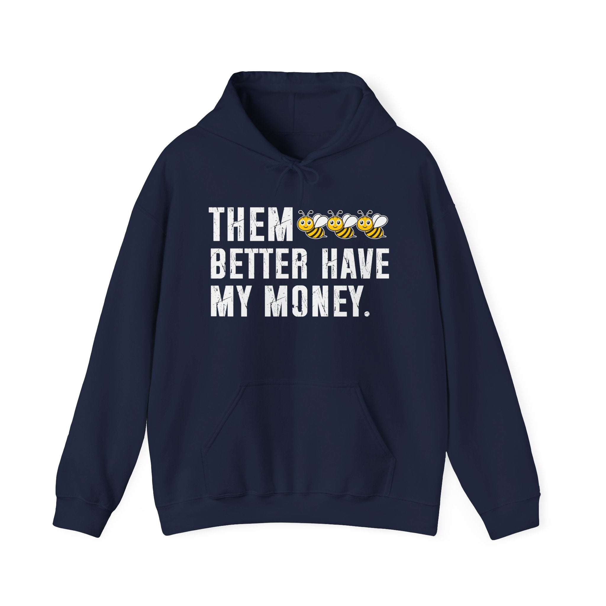 Them Better Have My Money -  Hoodie