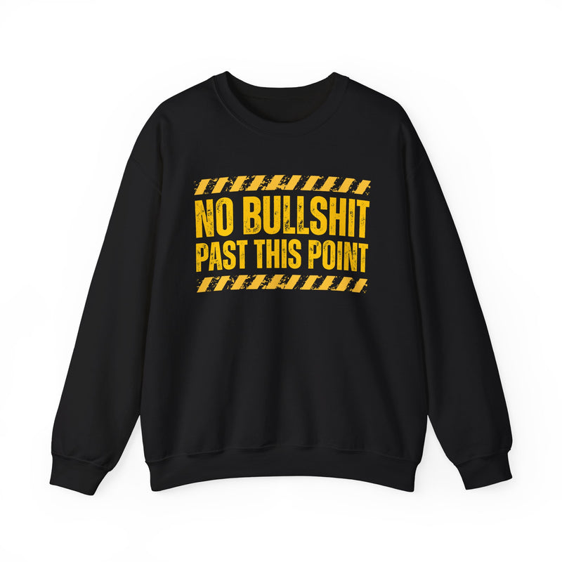 No Bullshit Past This Point－Boundaries Setting Statement Sweatshirt
