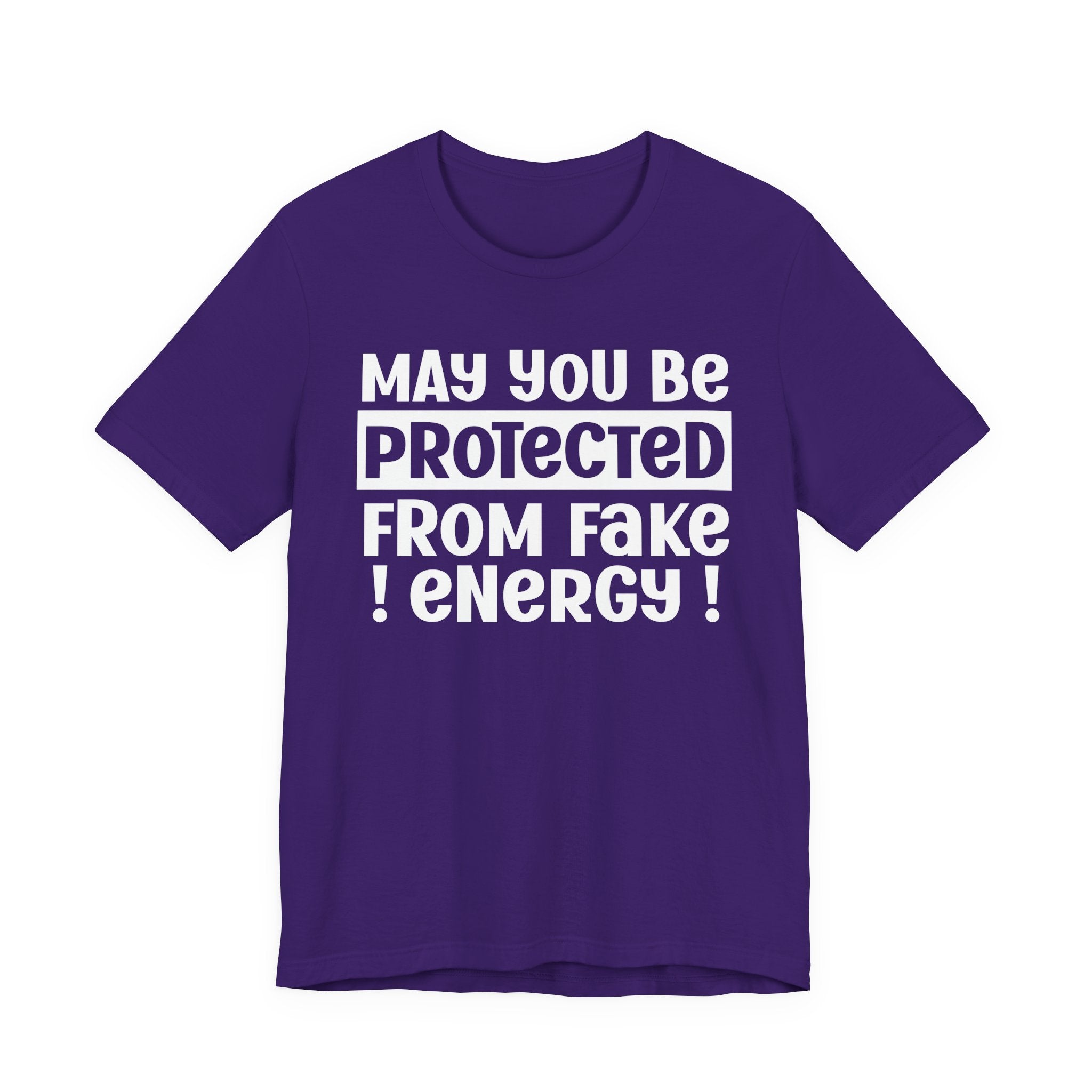 May You Be Protected From Fake Energy - Protective Wish Tee Shirt