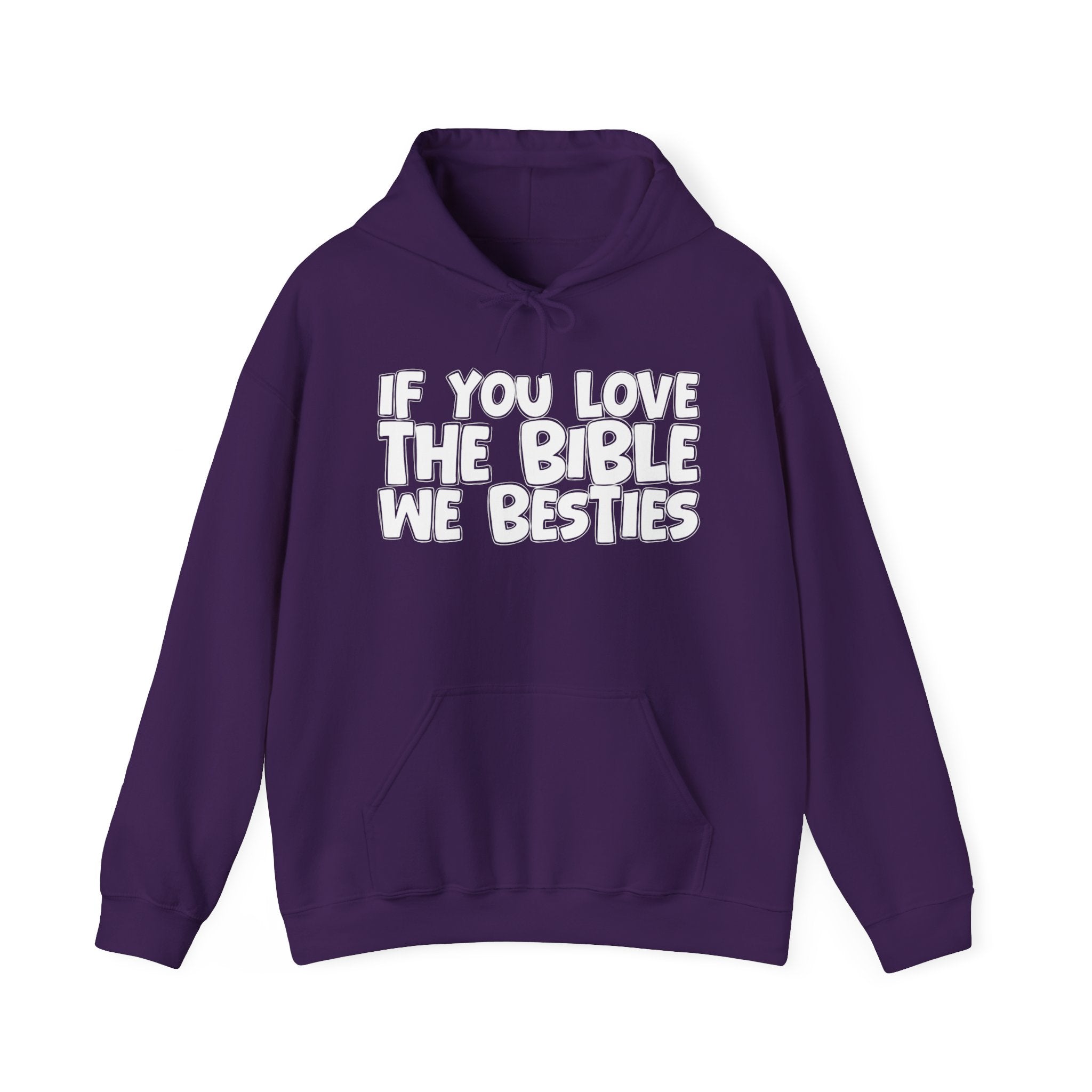 If You Love The Bible We Besties - Inspirational Faith Hoodie