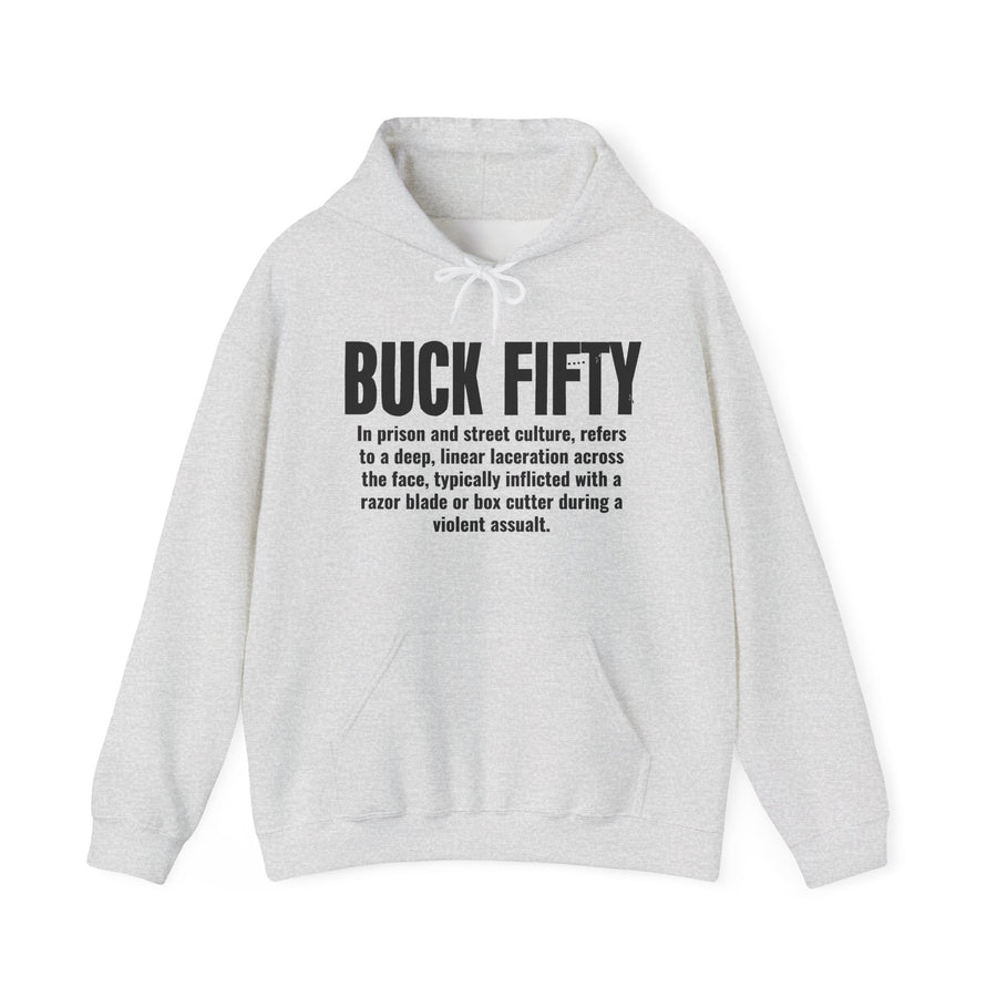 Ash hoodie with black block lettering reading BUCK FIFTY, definition text print, front view.