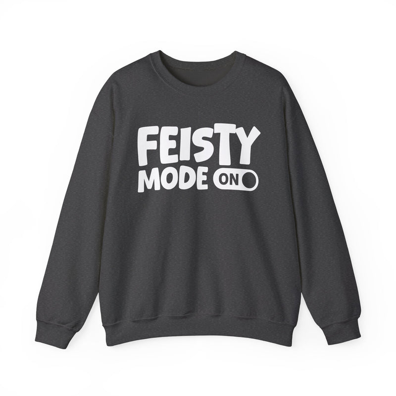Charcoal sweatshirt with white bubble lettering reading FEISTY MODE ON, front.