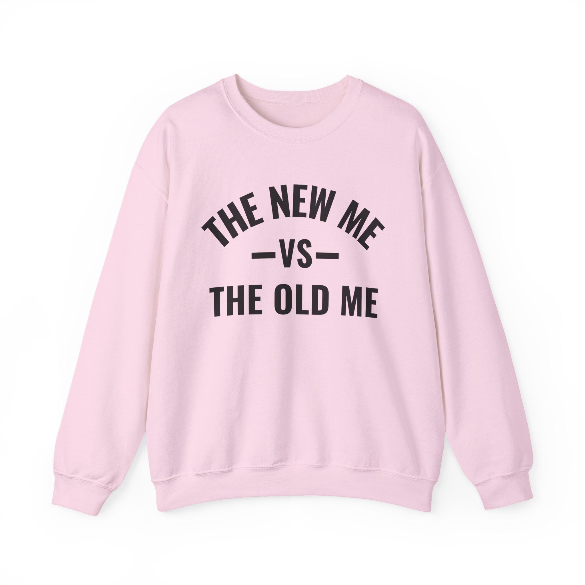 The New Me VS The Old Me — Sweatshirt