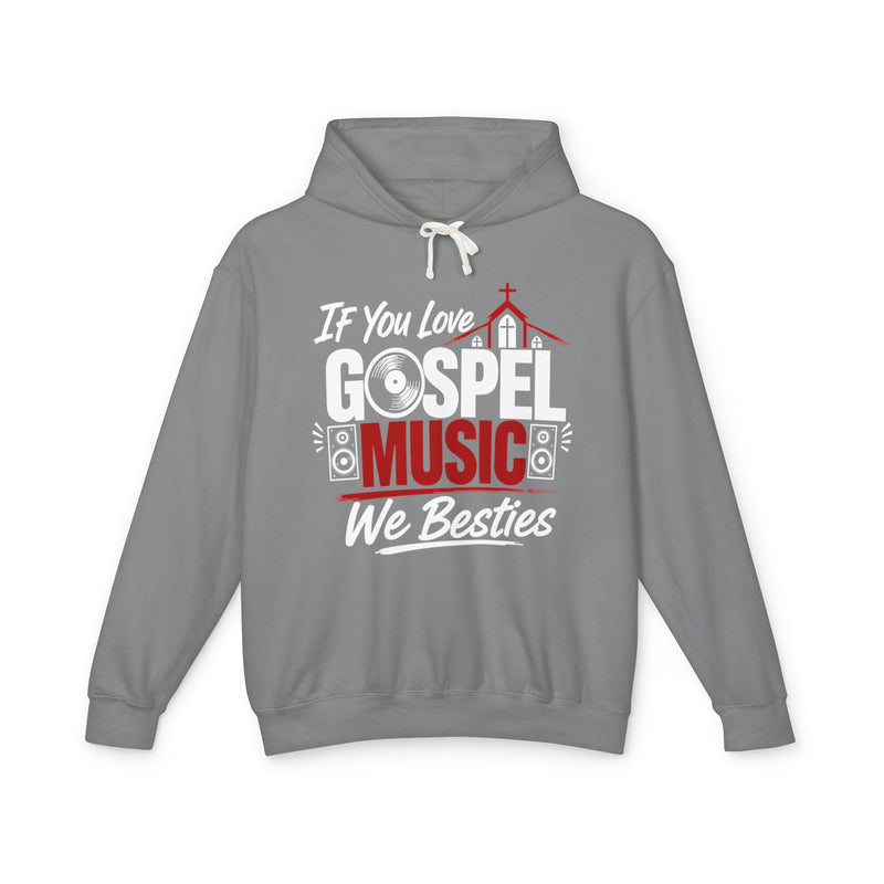 If You Love Gospel Music We Besties － Gospel Music Lovers Hoodie