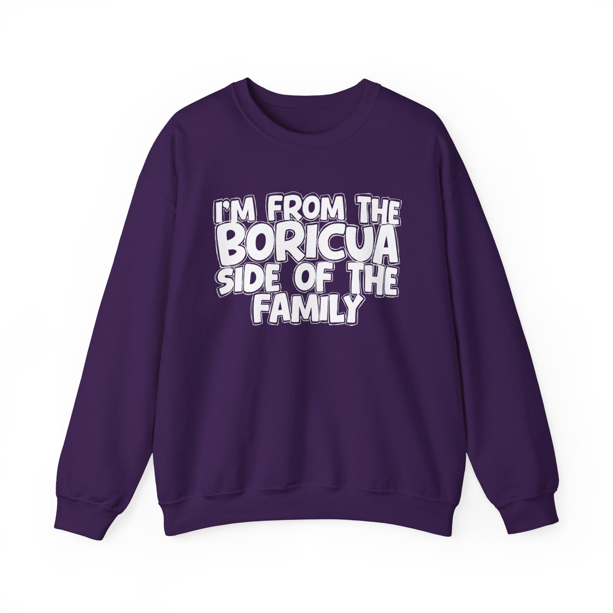 I'm From the Boricua Side of the Family - Funny Family Sweatshirt