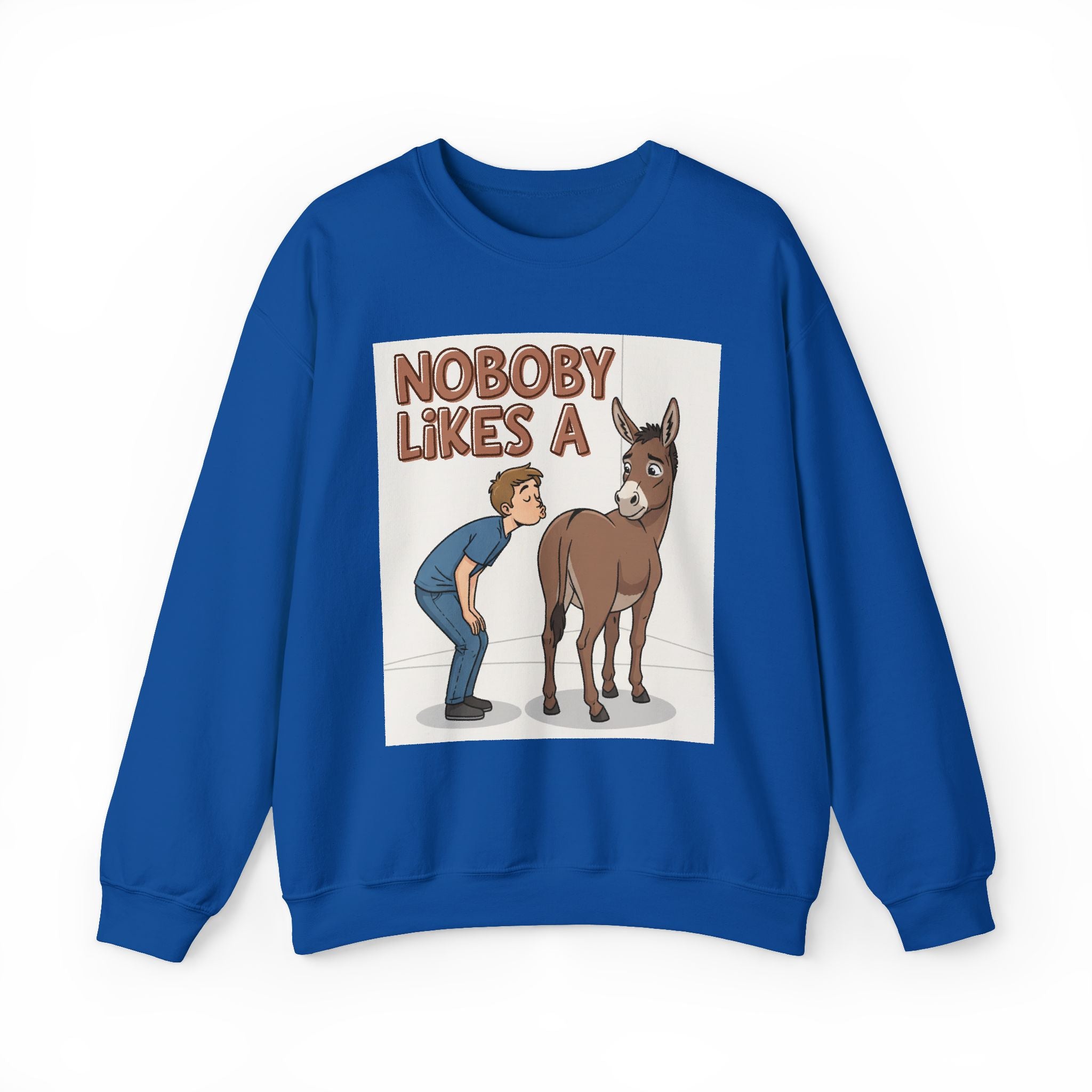 Nobody Likes A (Ass Kisser) — Sweatshirt