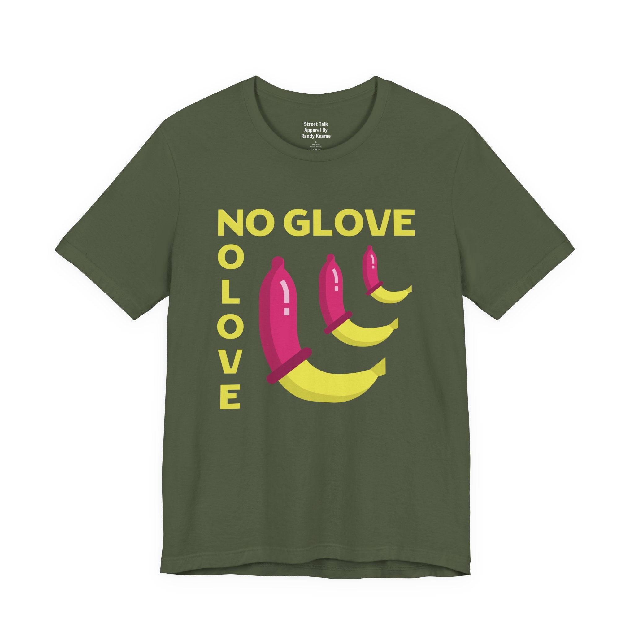 No Glove No Love T-Shirt — Safe Sex Message — Bold Statement T-Shirt