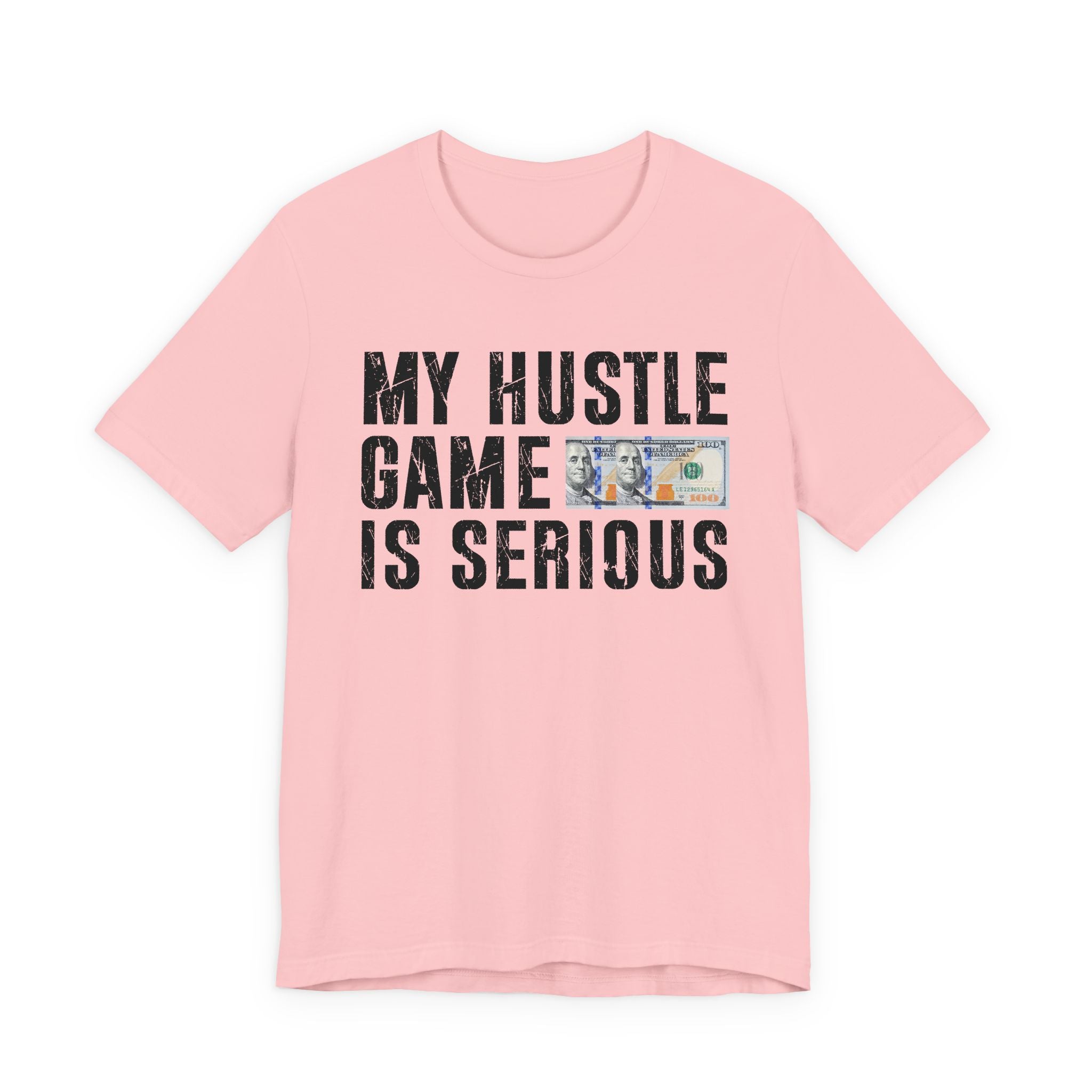 My Hustle Game Is Serious - T-shirt