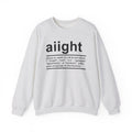 Aiight - Sweatshirt