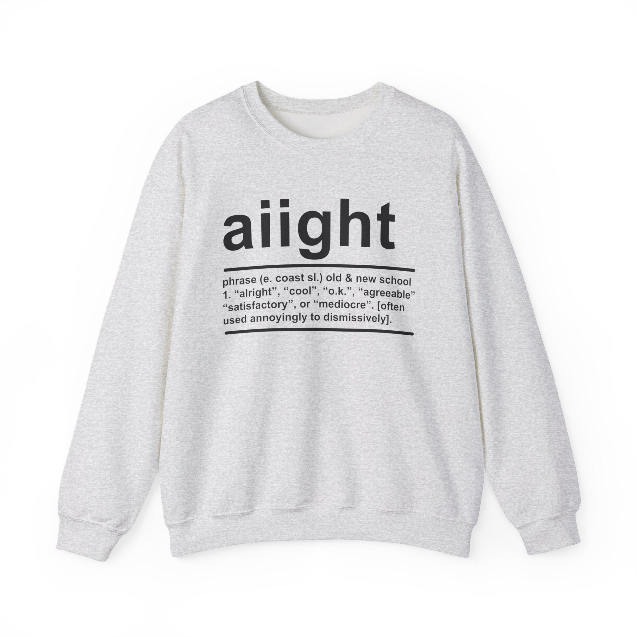 Aiight - Sweatshirt