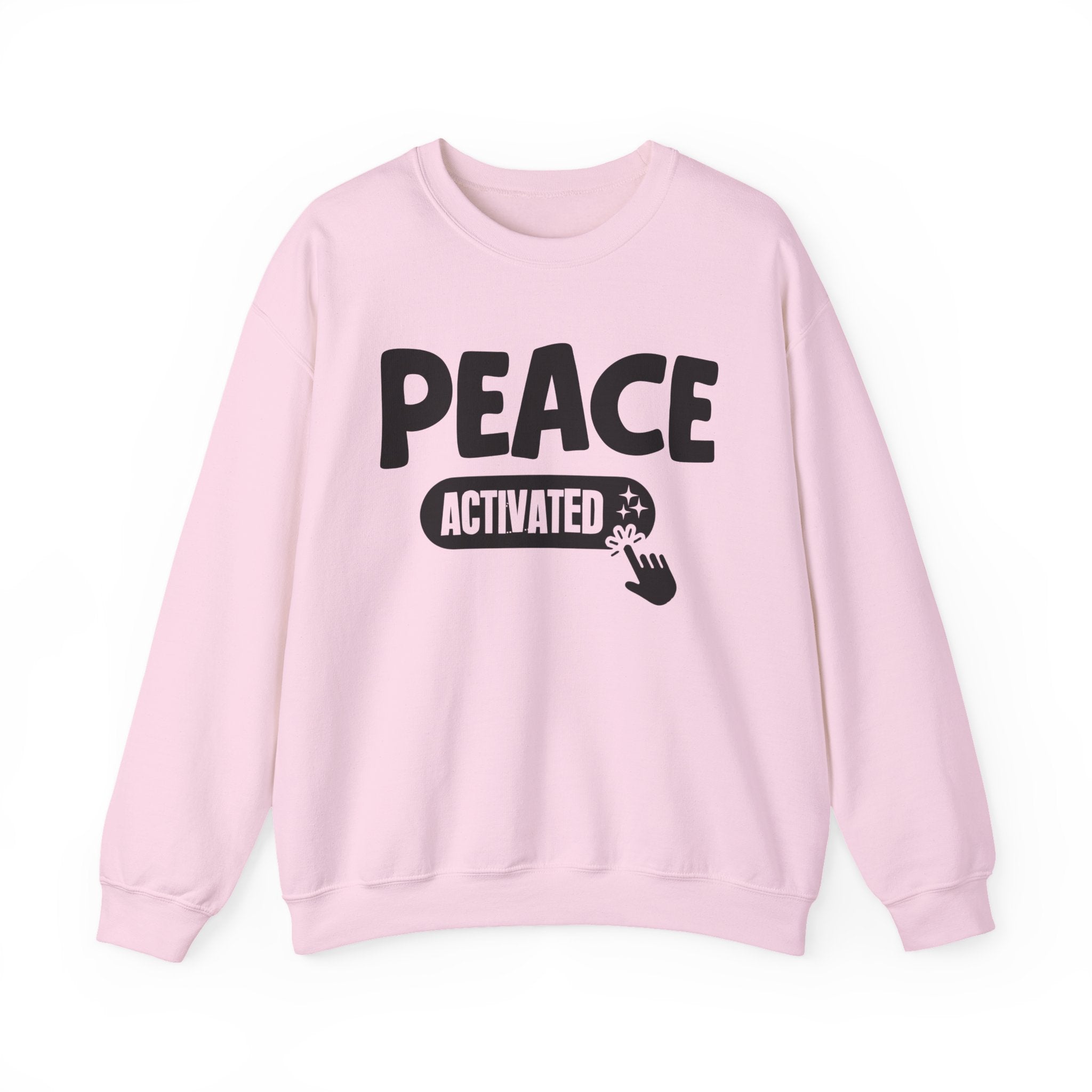 Peace Activated - Motivational Sweatshirt