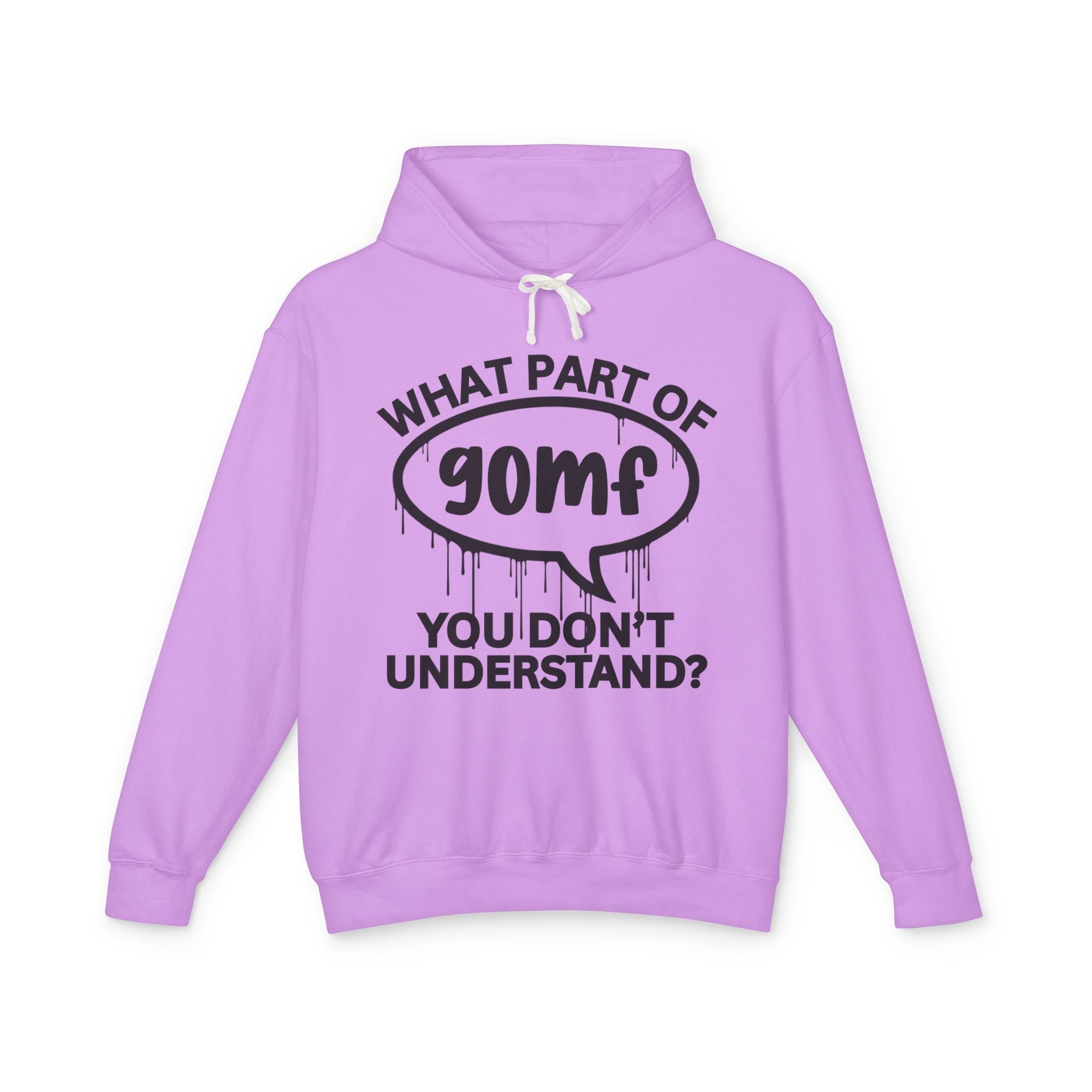 What Part of GOMF You Don't Understand? Bold Statement Sweatshirt