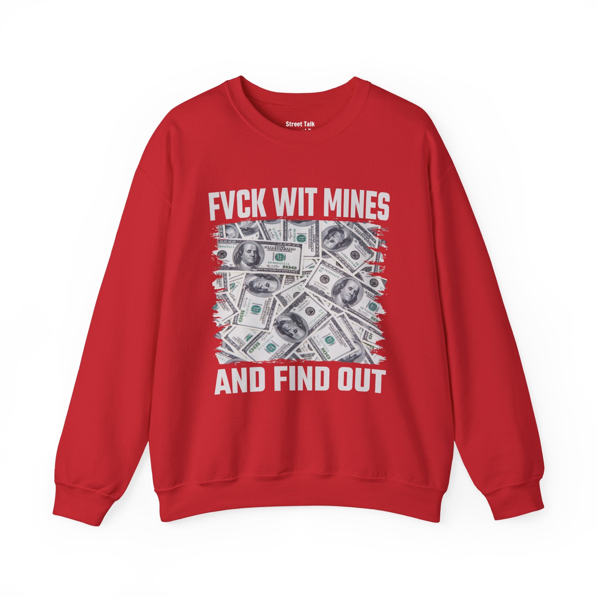 Fvck Wit Mines And Find Out Sweatshirt