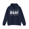 IDGAF  Hoodie