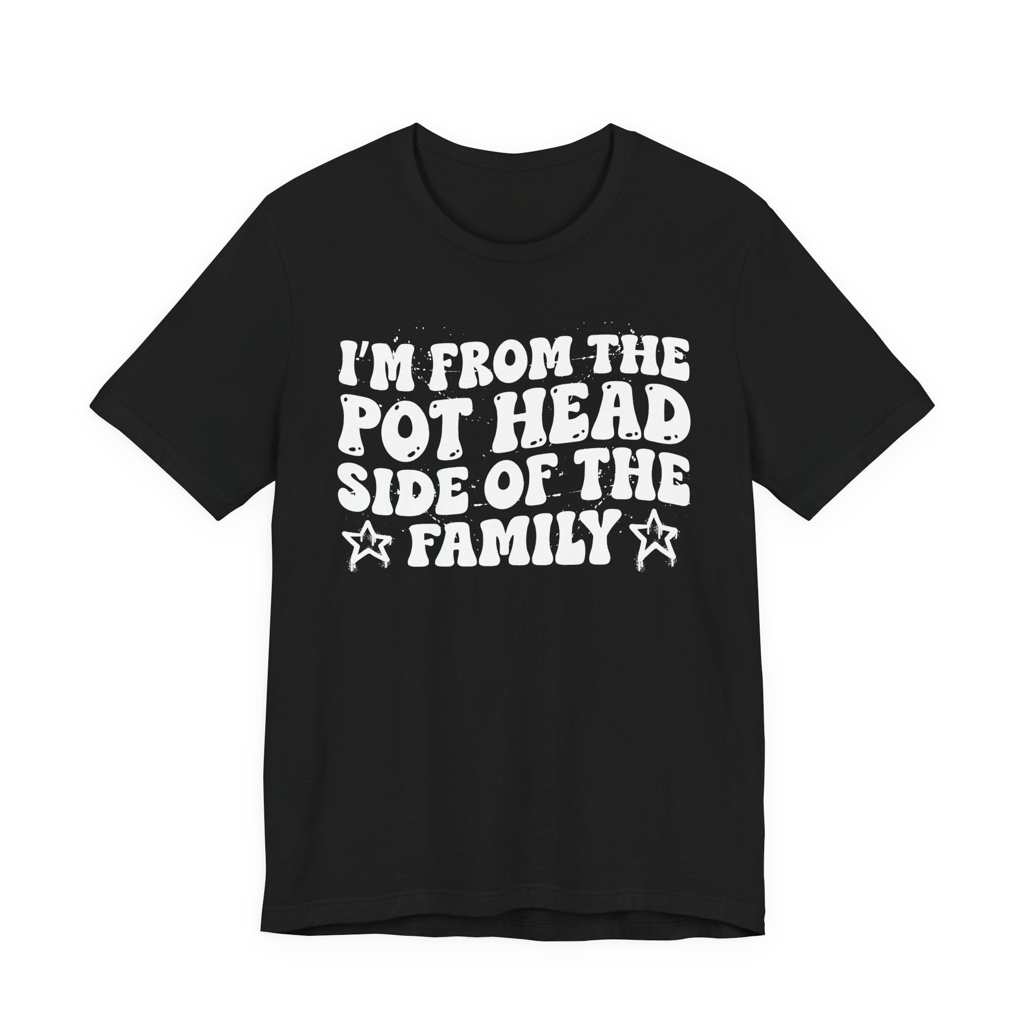 I'm From The Pot Head Side of the Family — Funny Family Pride T-Shirt