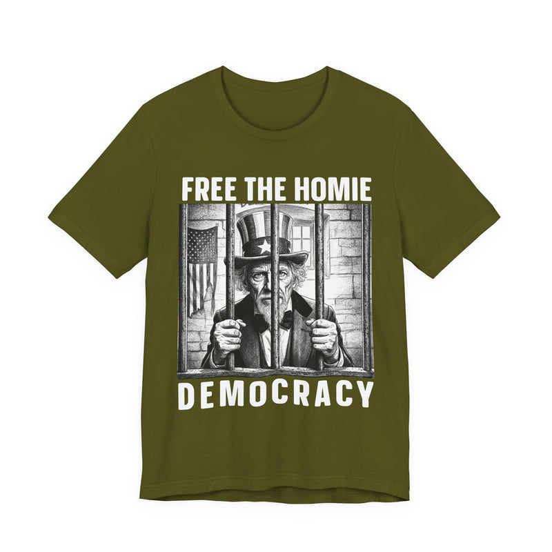 Free The Homie Democracy — T-Shirt alternate view 6: FREE THE HOMIE DEMOCRACY in bold statement lettering. Street Talk Designs politics and power statement apparel.