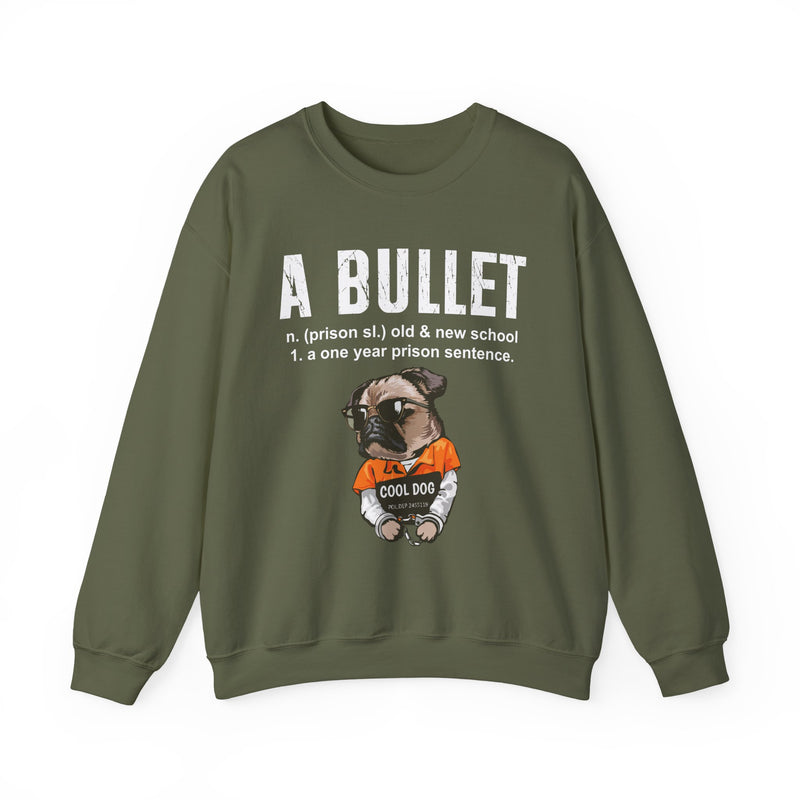 A Bullet — Sweatshirt