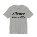 Silence Mode On T-shirt