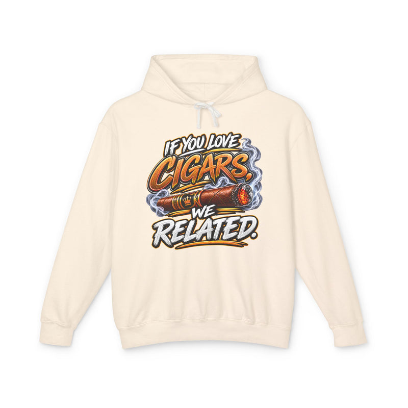 If You Love Cigars We Related －Cigar Lovers Hoodie