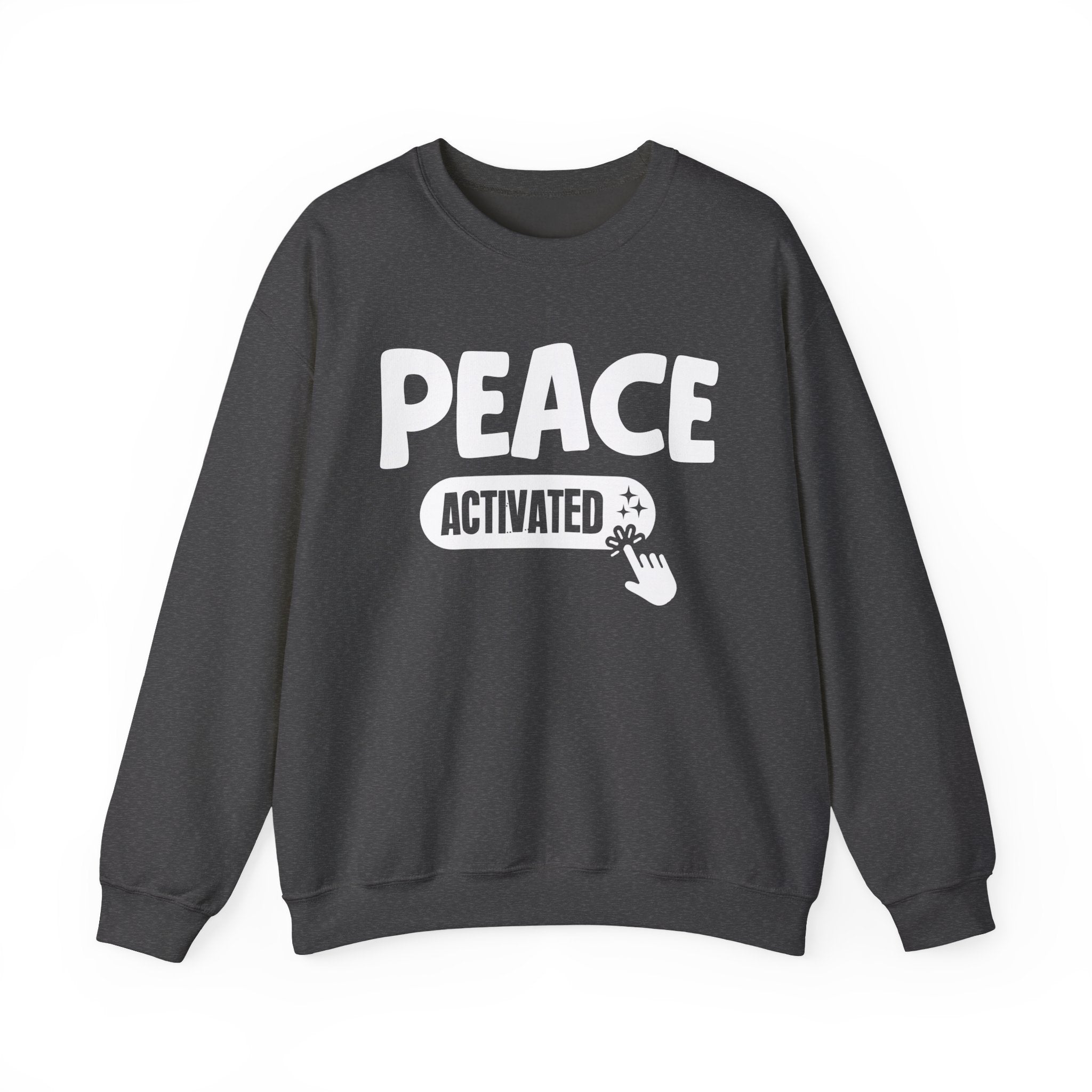 Peace Activated - Motivational Sweatshirt