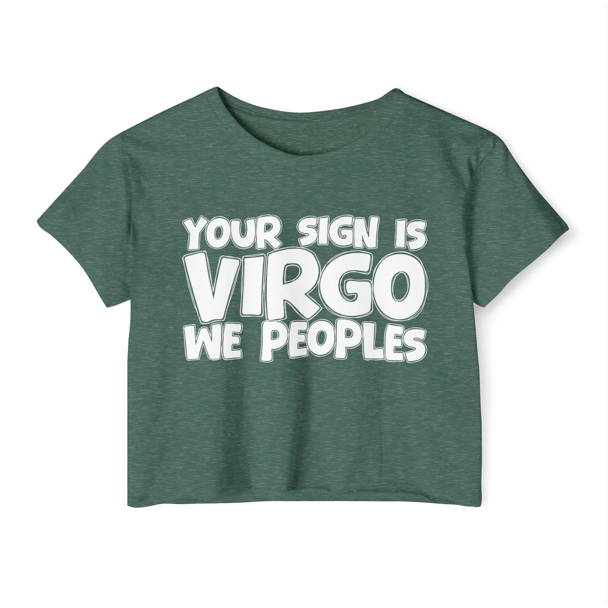 Your Sign Is Virgo We Peoples - Fun Zodiac Sign Crop Top