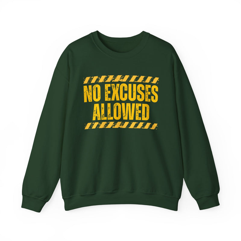 No Excuses Allowed - Sweatshirt