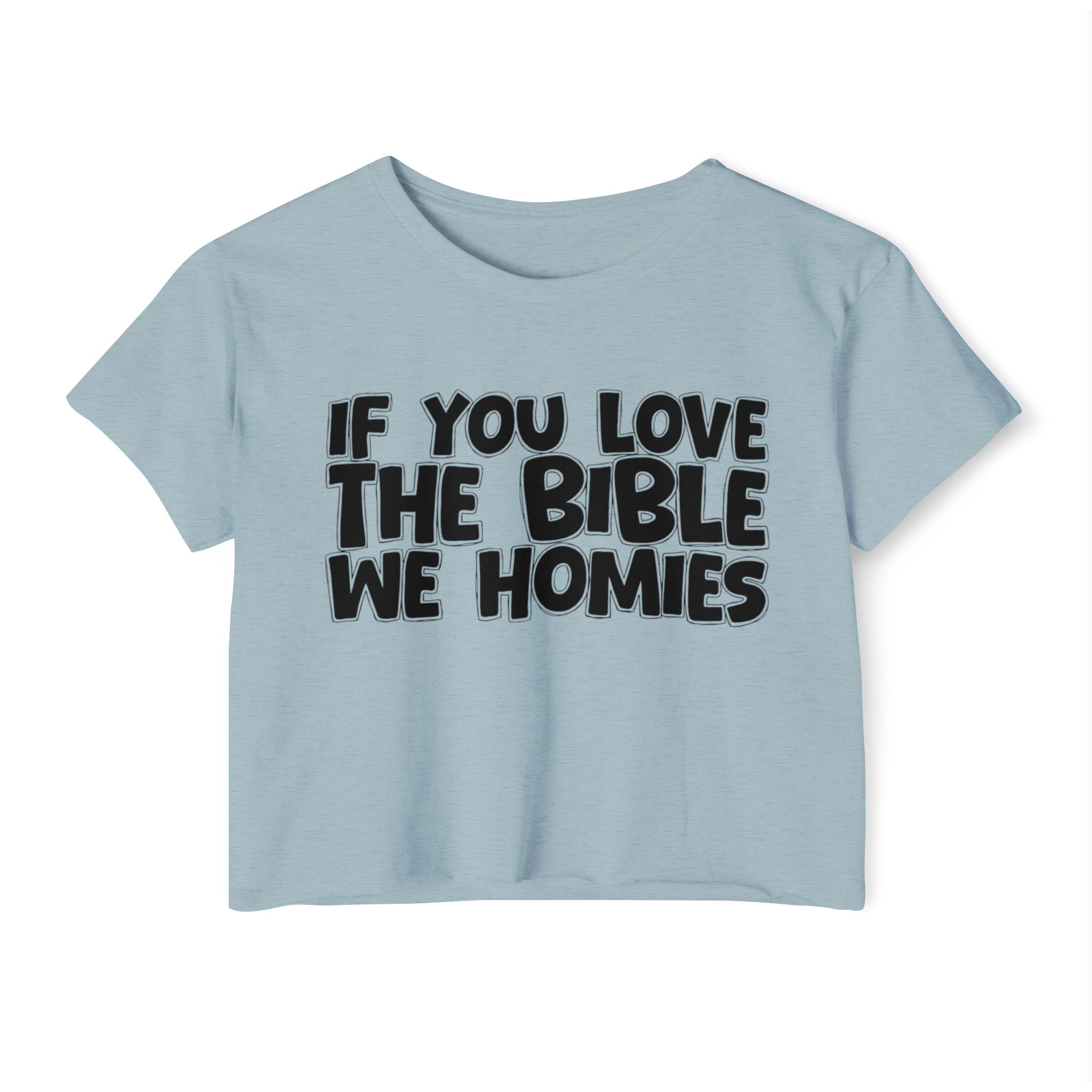 If You Love The Bible We Homies - Spiritual Pride Crop Top