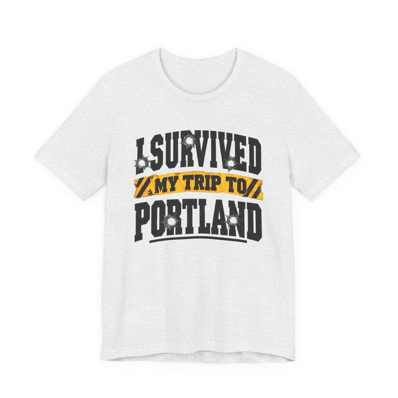 T-Shirt with collegiate lettering reading I SURVIVED MY TRIP TO PORTLAND, front view.