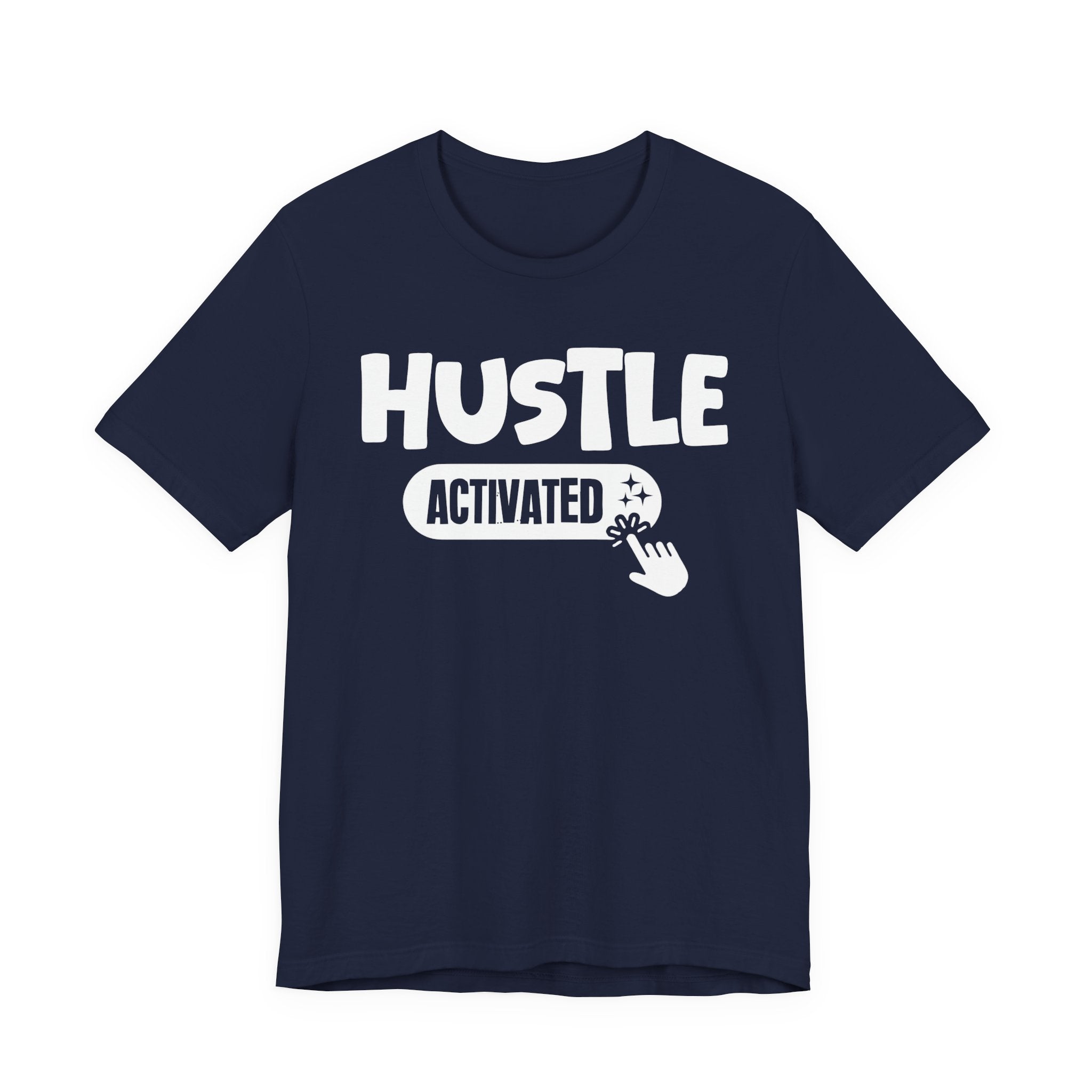 Hustle Activated - Motivational Tee Shirt