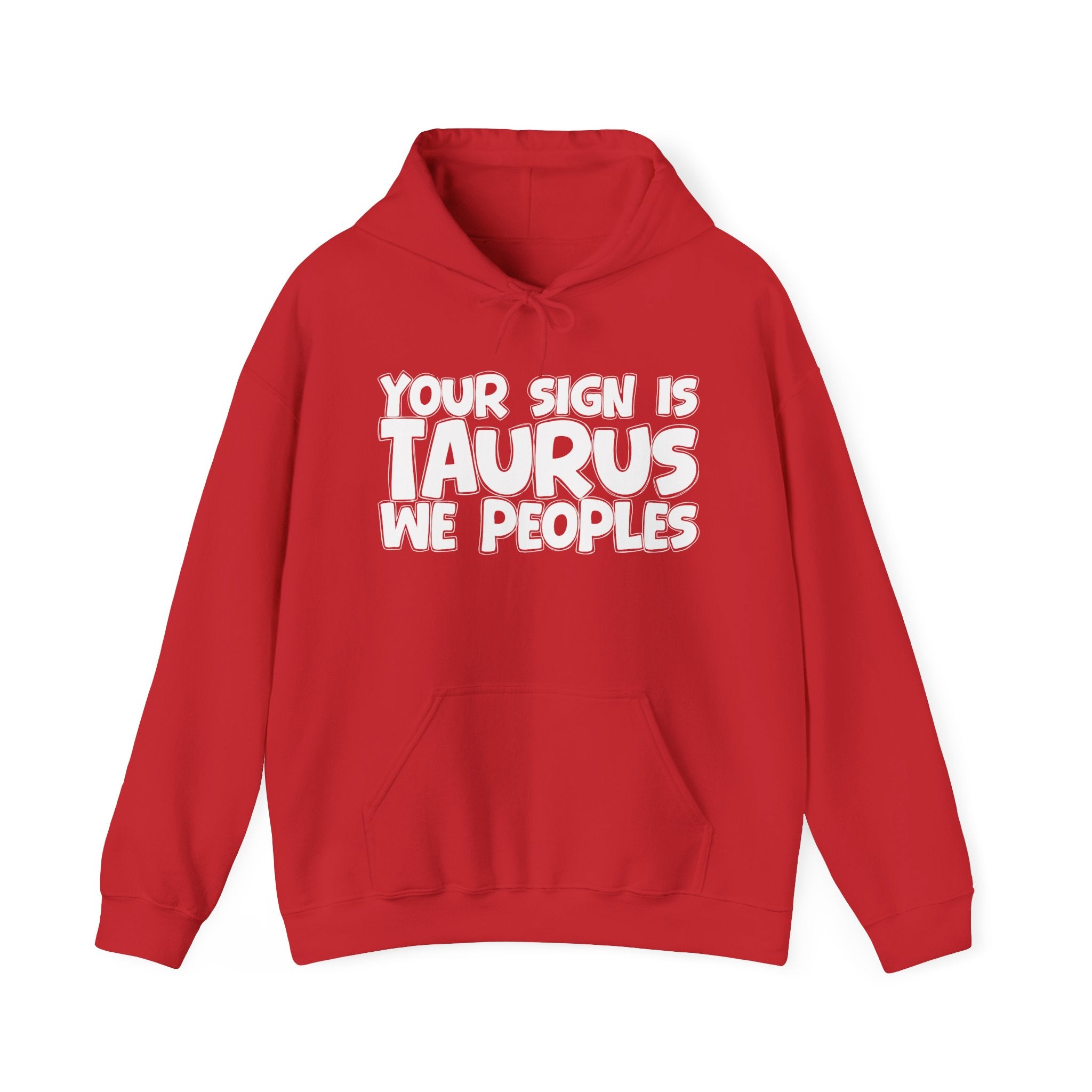 Your Sign Is Taurus We Peoples - Fun Astrology Hoodie Gift