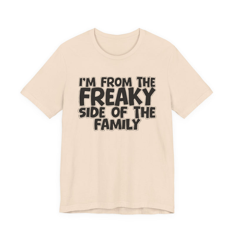 Navy t-shirt with the "I'M FROM THE FREAKY SIDE OF THE FAMILY" statement design in white outlined block lettering, front flat-lay view.