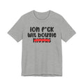ION Fuck Wit Bougie Niggas - Brutally Direct Statement Tee