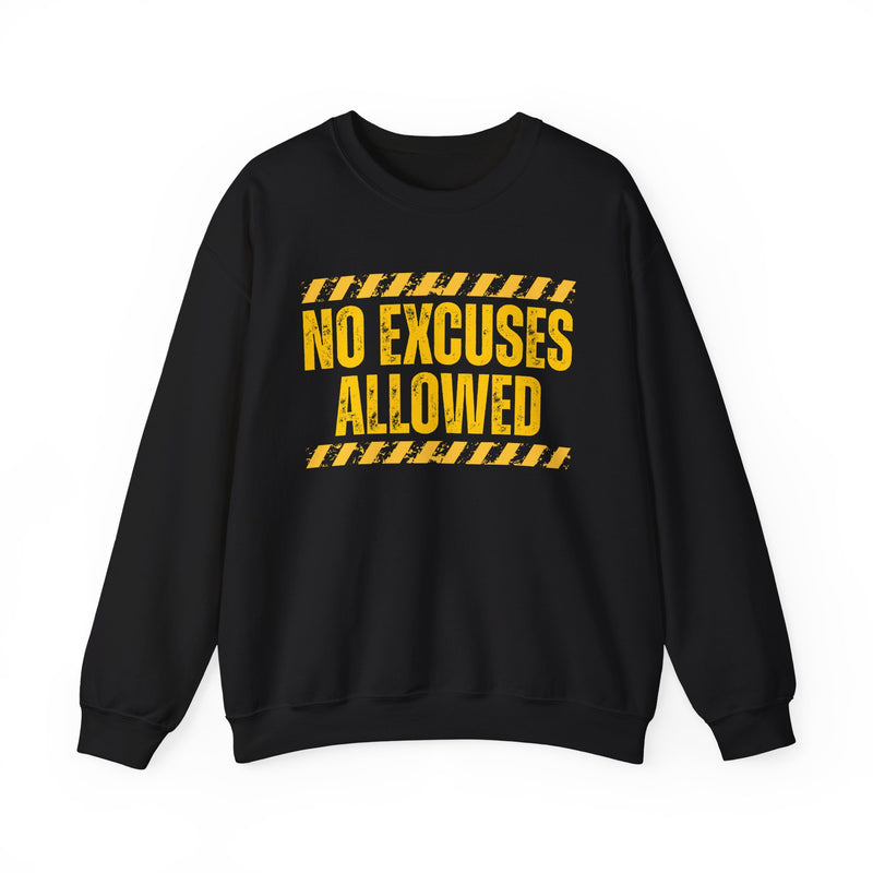 No Excuses Allowed - Sweatshirt