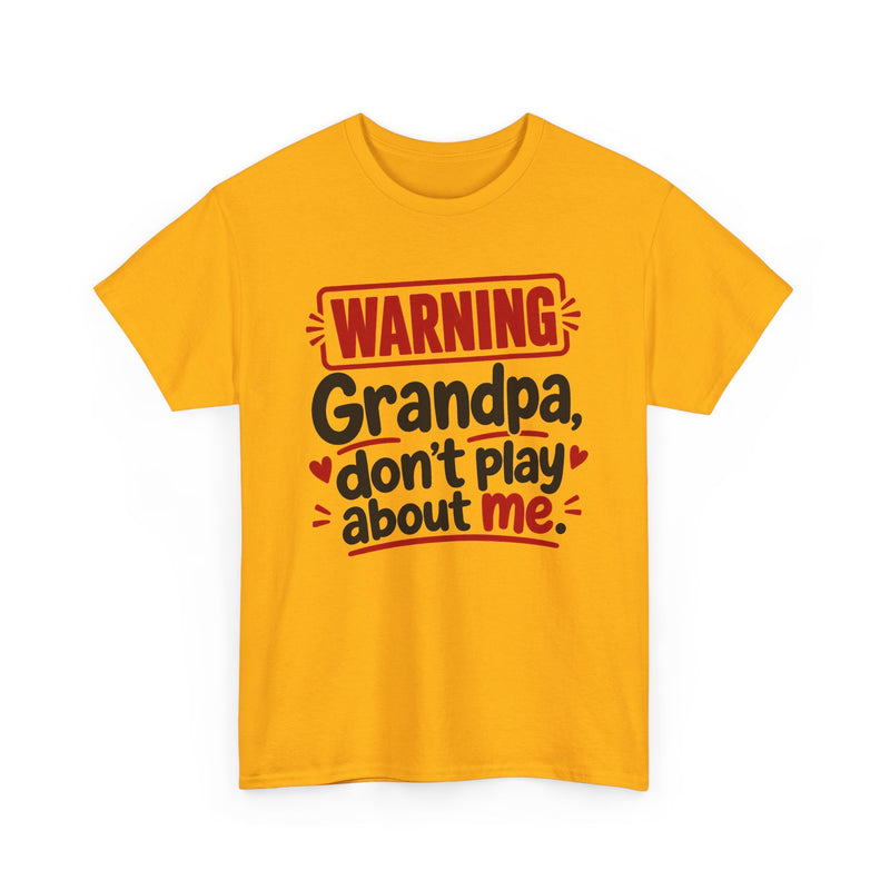 Grandpa Don't Play About Me － Adult Parent Child T-shirt
