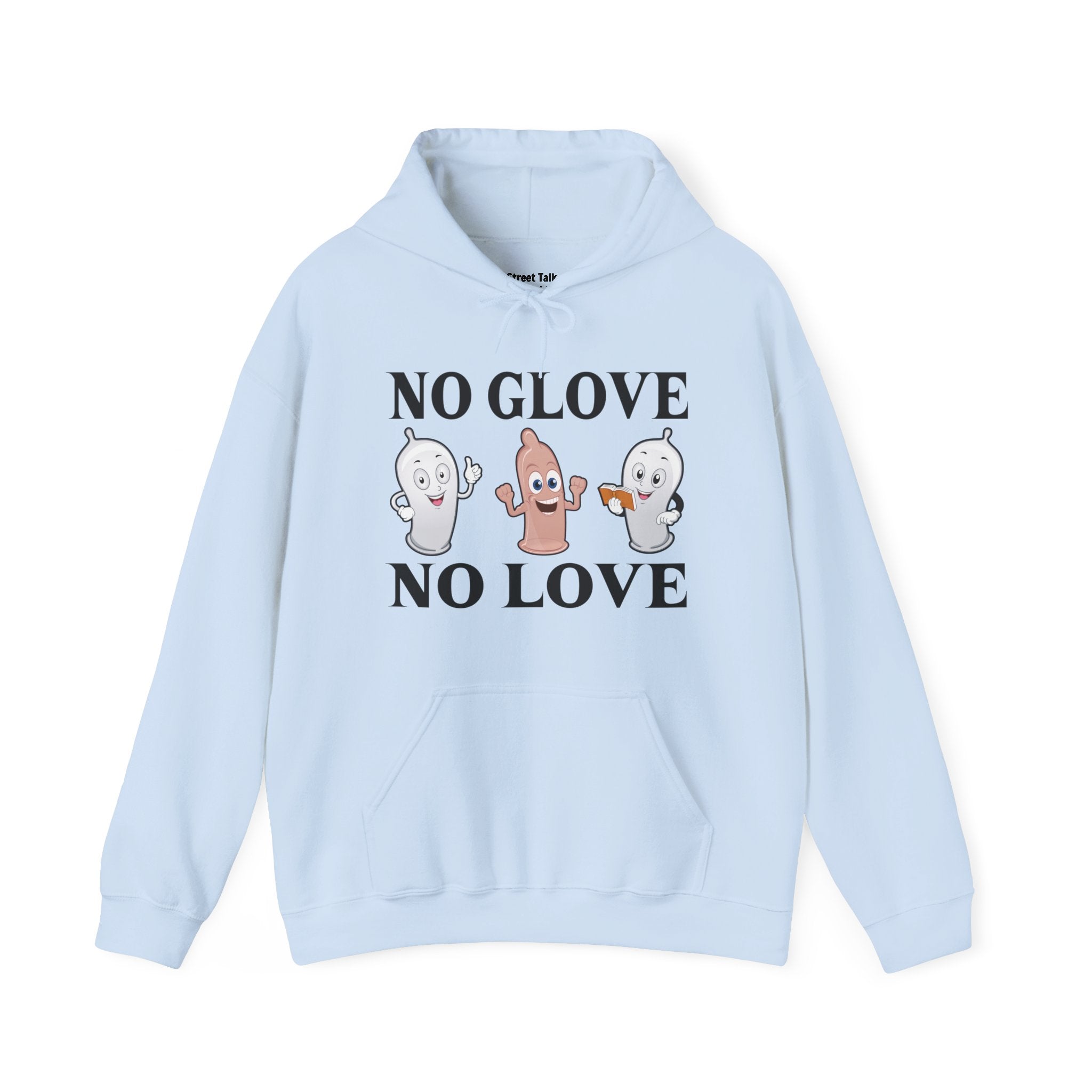 No Glove No Love Hoodie — Street Cred Style — Safe Choices