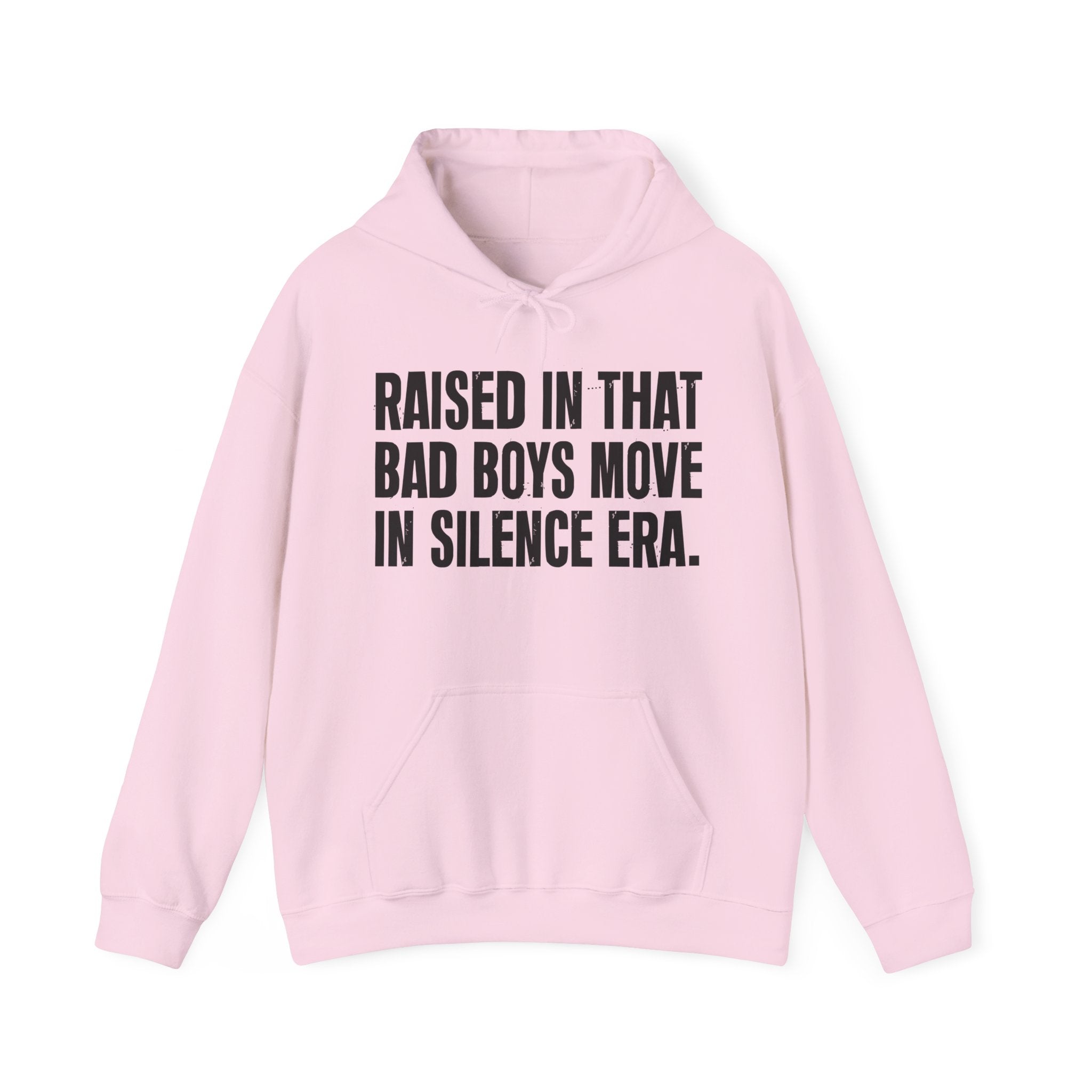 Raised In That Bad Boys Move In Silence Era — Humorous Growing Up Hoodie