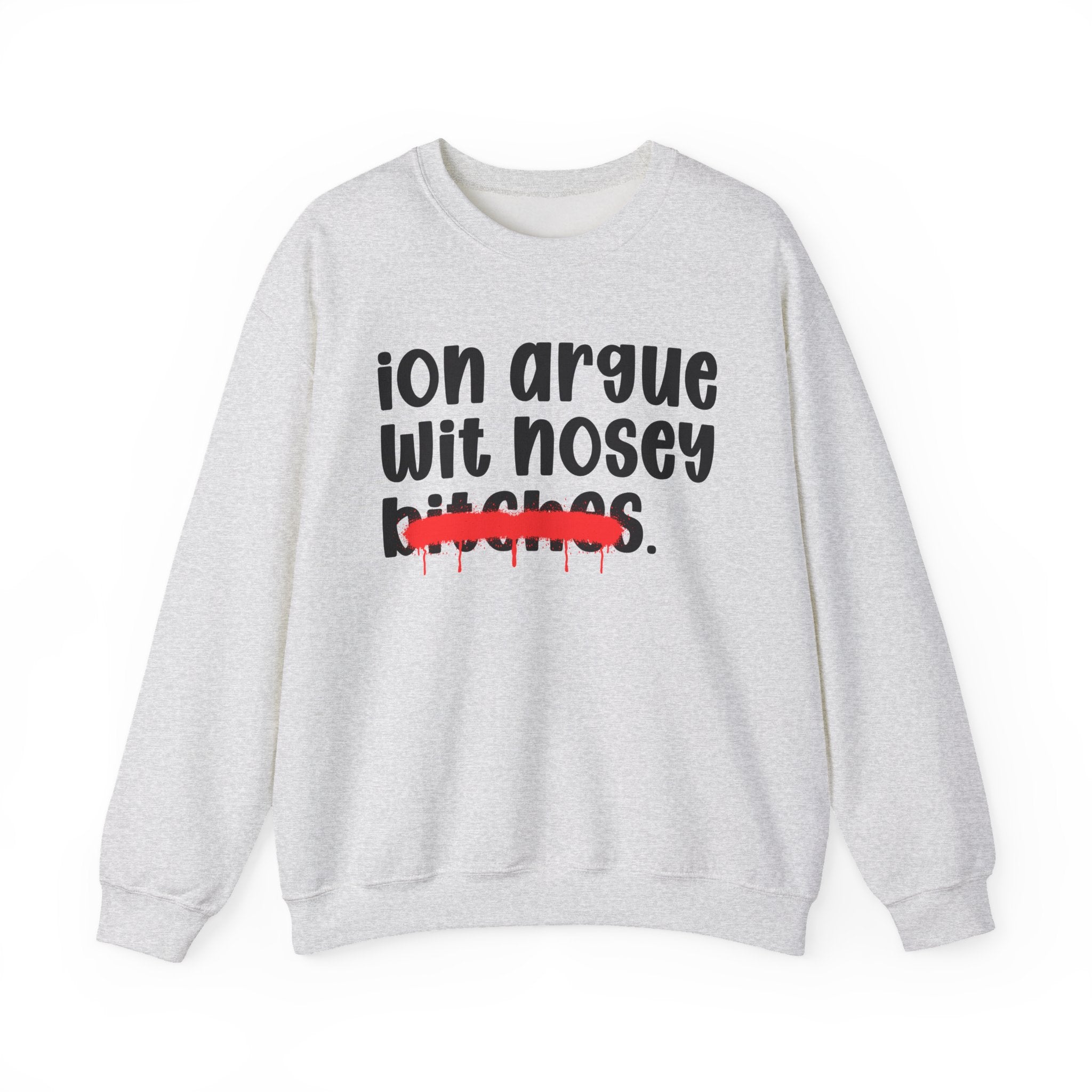 ION (I Don't) Argue Wit Nosey Bitches - Funny...