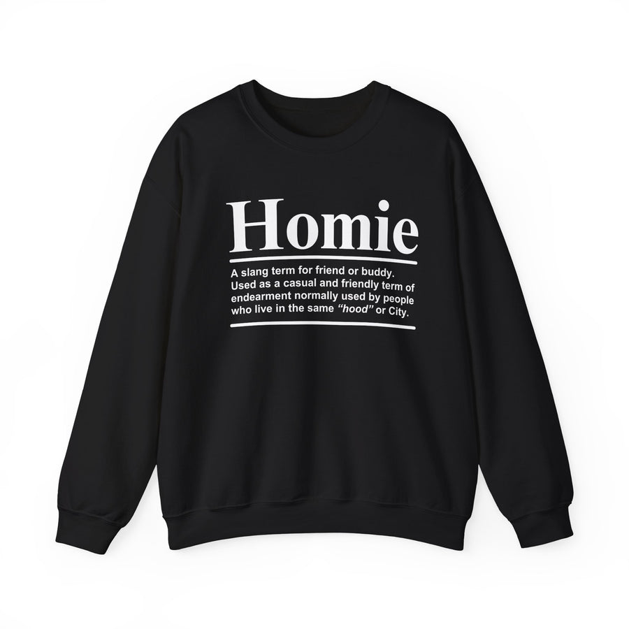 Homie — Sweatshirt front view: HOMIE in bold statement lettering. Street Talk Designs old school statement apparel.