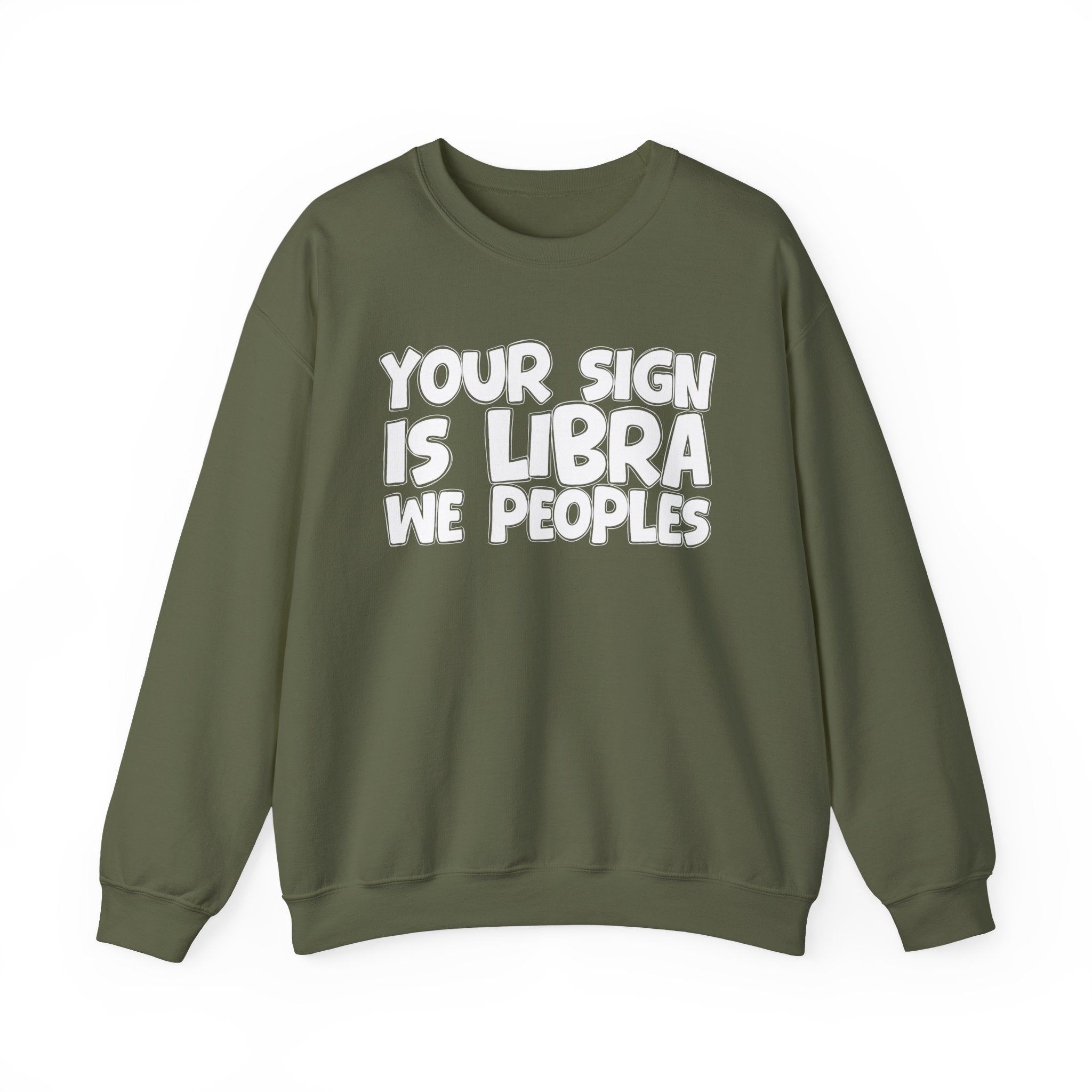Your Sign is LIBRA We Peoples - Fun Astrological Pride Sweatshirt