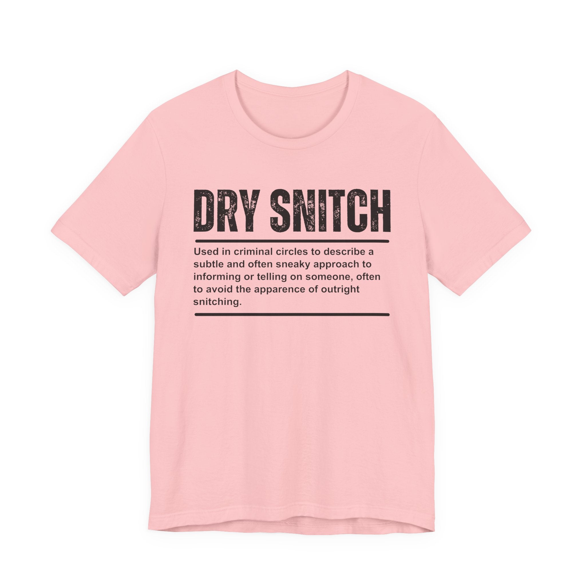 Dry Snitch T-shirt