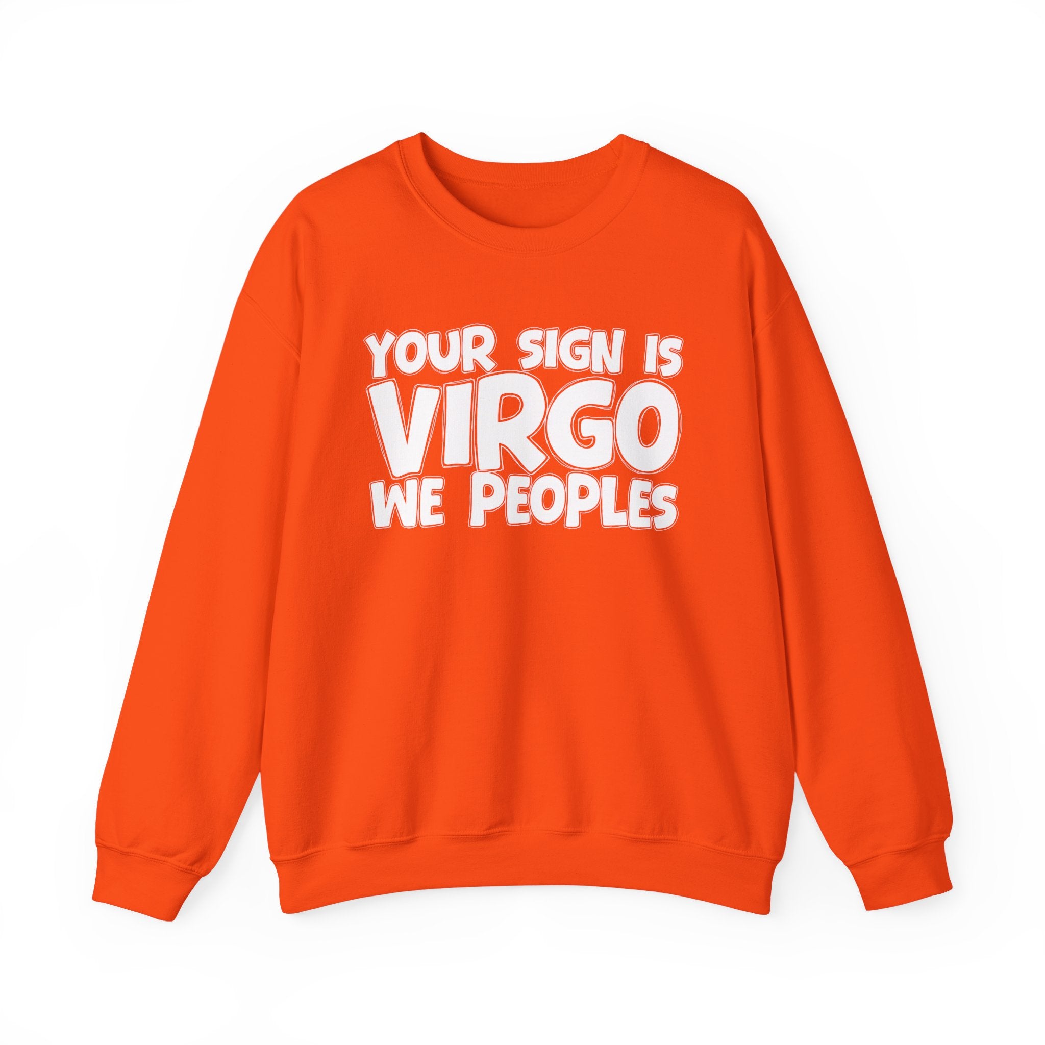 If Your Sign is Virgo We Peoples - Fun Astrological Pride Sweatshirt