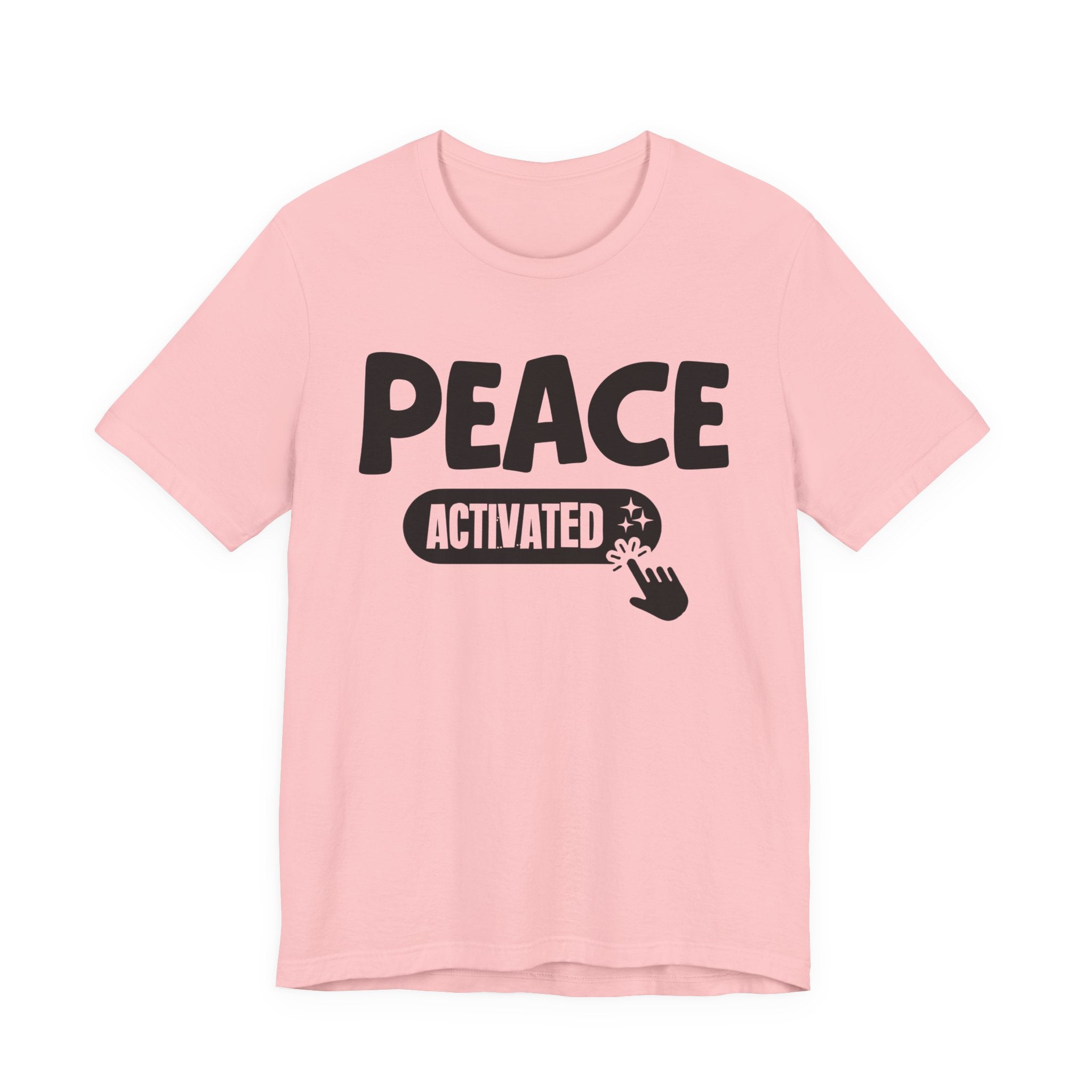 Peace Activated - Motivational Tee Shirt