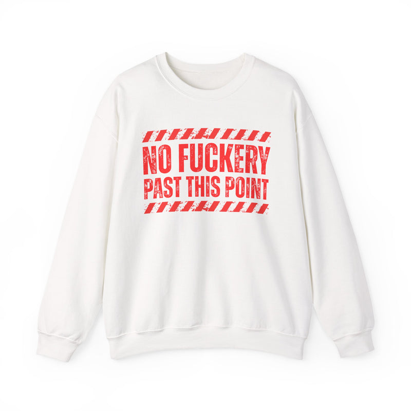 No Fuckery Past This Point－Boundaries Setting Statement Sweatshirt