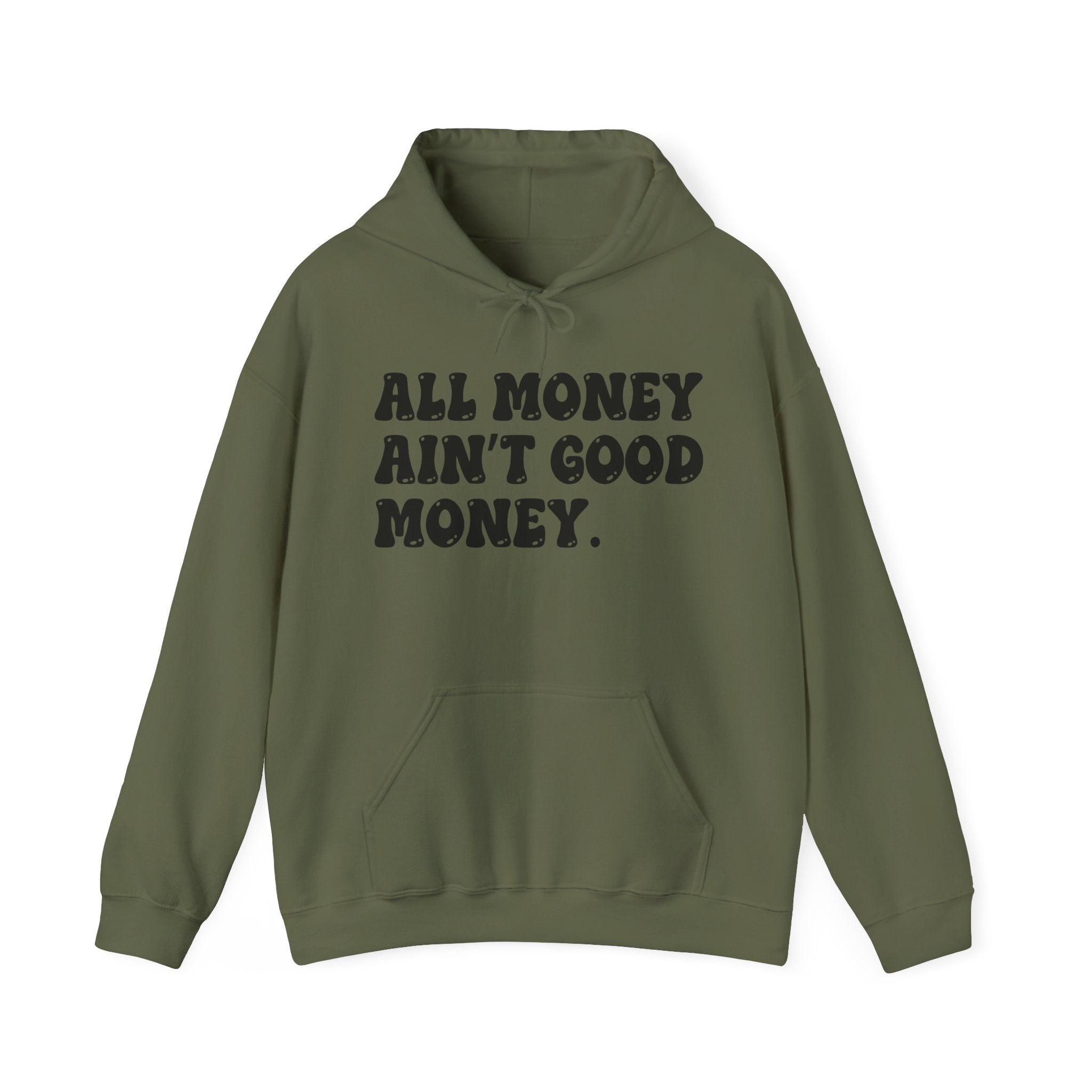 All Money Ain't Good Money — Funny Statement Pullover