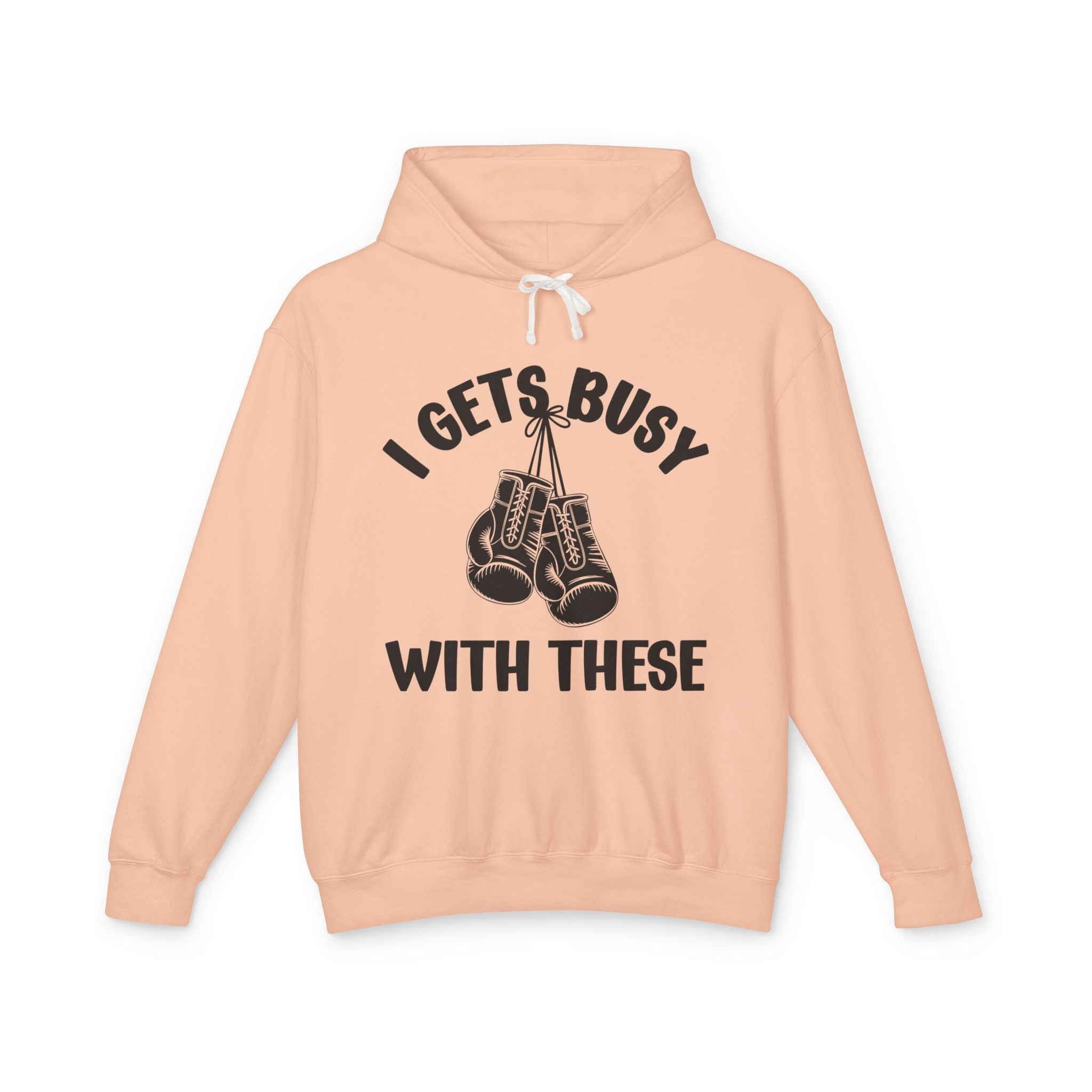 I Gets Busy With These - Bold Boxer Statement Hoodie