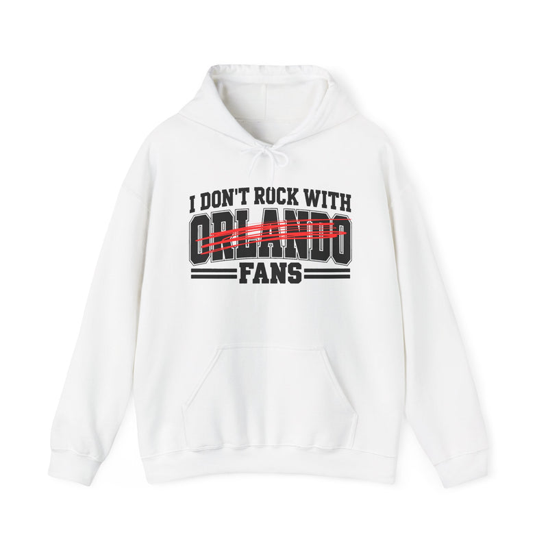 I Don't Rock With Orlando Fans — Hoodie fabric detail close-up: I DON'T ROCK WITH ORLANDO FANS in bold statement lettering. Street Talk Designs sports statement apparel.