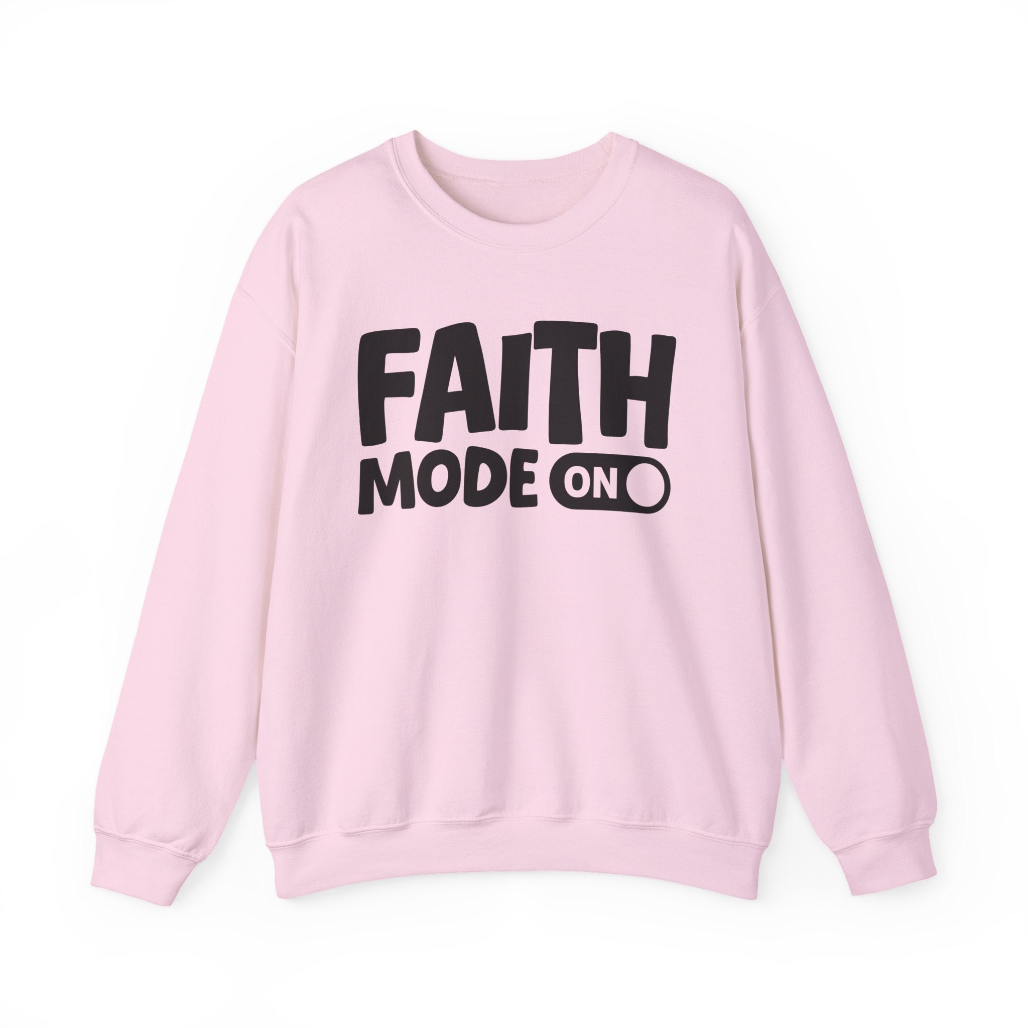 Faith Mode On — Motivational Positive Graphic Sweatshirt