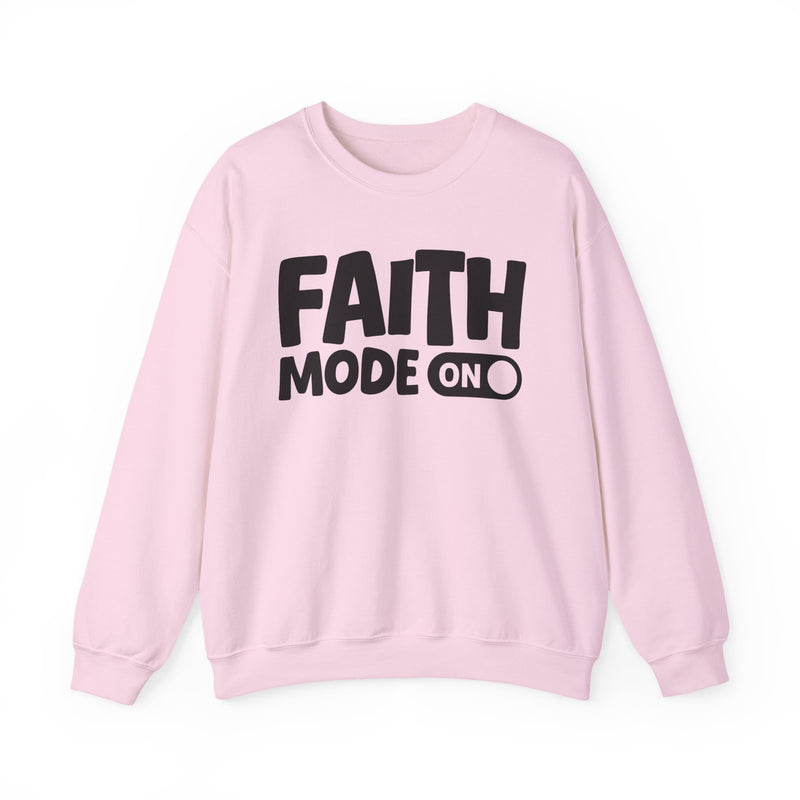Faith Mode On — Motivational Positive Graphic Sweatshirt
